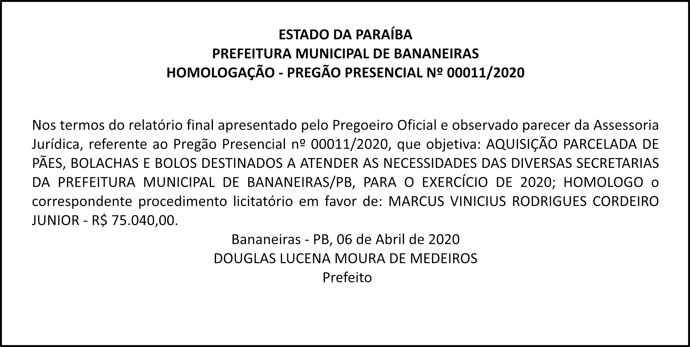 PREFEITURA MUNICIPAL DE BANANEIRAS HOMOLOGAÇÃO – PREGÃO PRESENCIAL Nº 00011/2020
