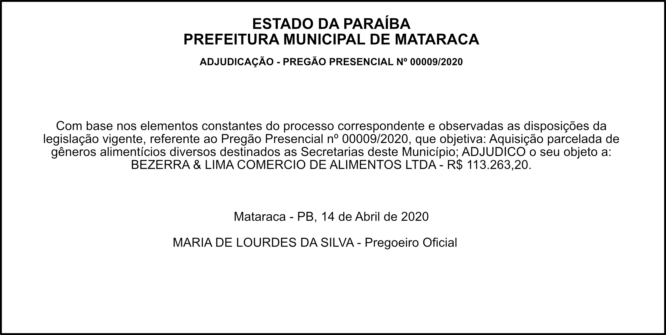 PREFEITURA DE MATARACA – ADJUDICAÇÃO PREGÃO PRESENCIAL Nº 00009/2020