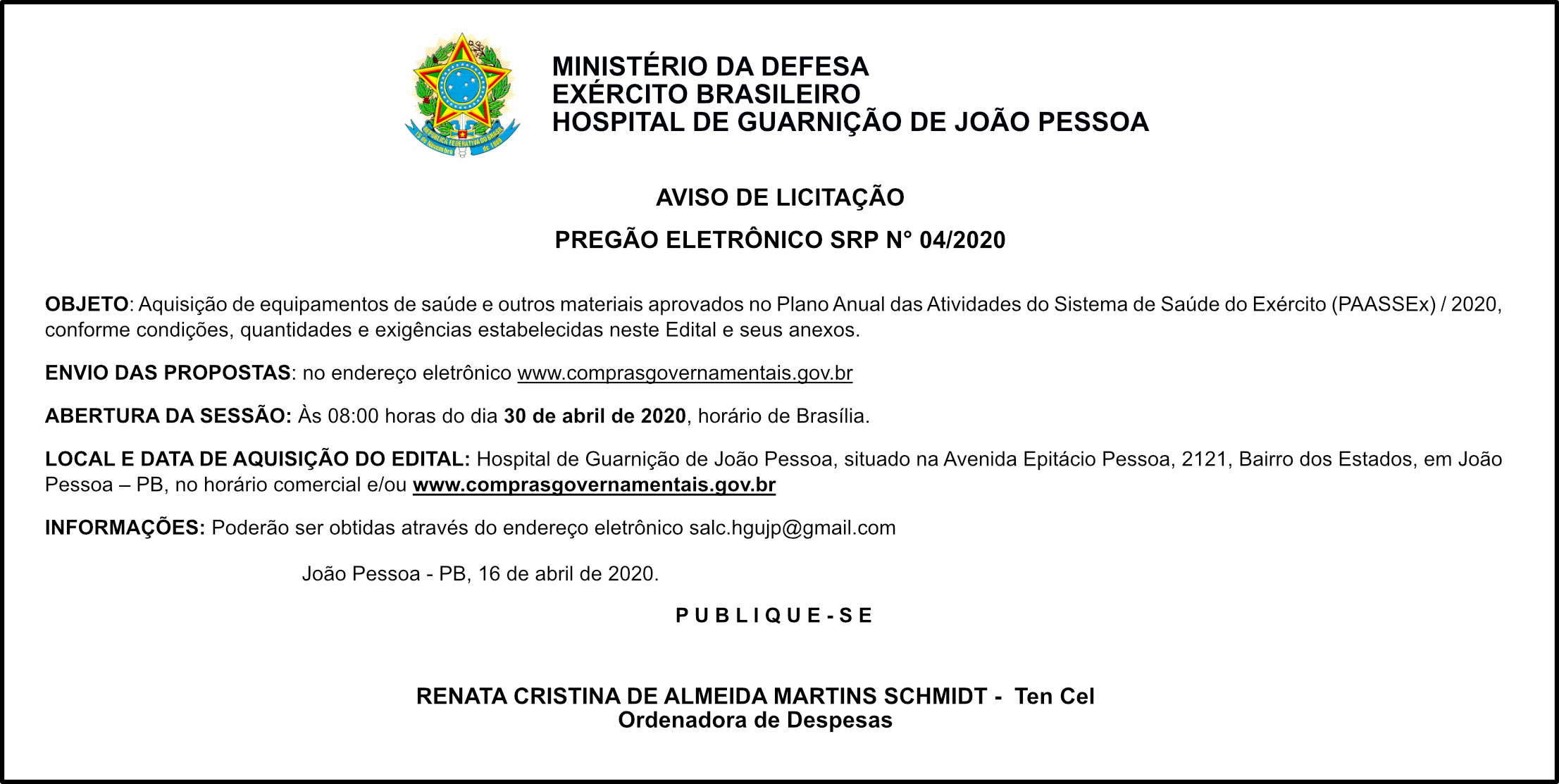 HOSPITAL DE GUARNIÇÃO DE JOÃO PESSOA – AVISO DE LICITAÇÃO – PREGÃO ELETRÔNICO SRP N° 04/2020
