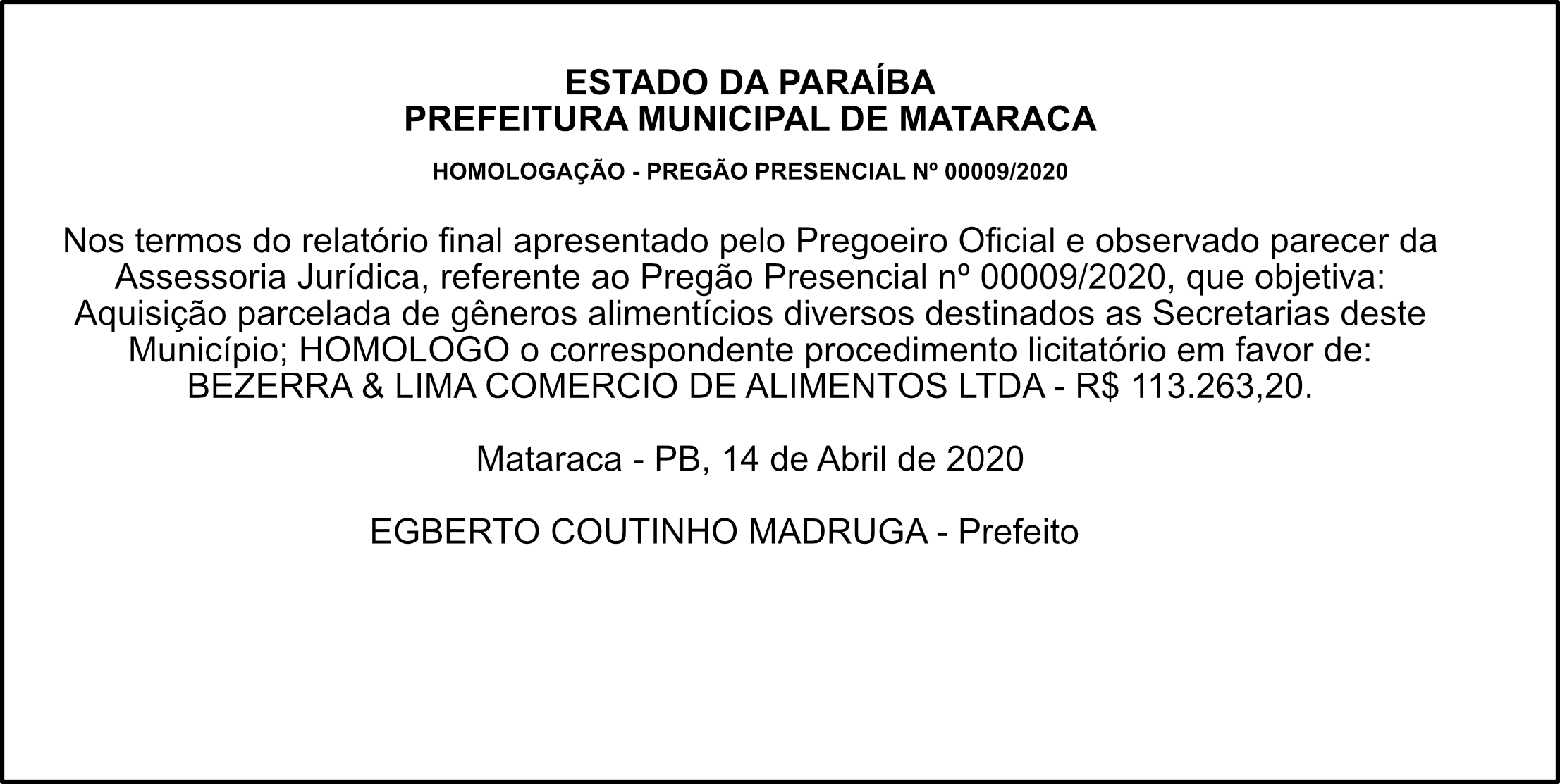 PREFEITURA DE MATARACA – HOMOLOGAÇÃO PREGÃO PRESENCIAL Nº 00009/2020