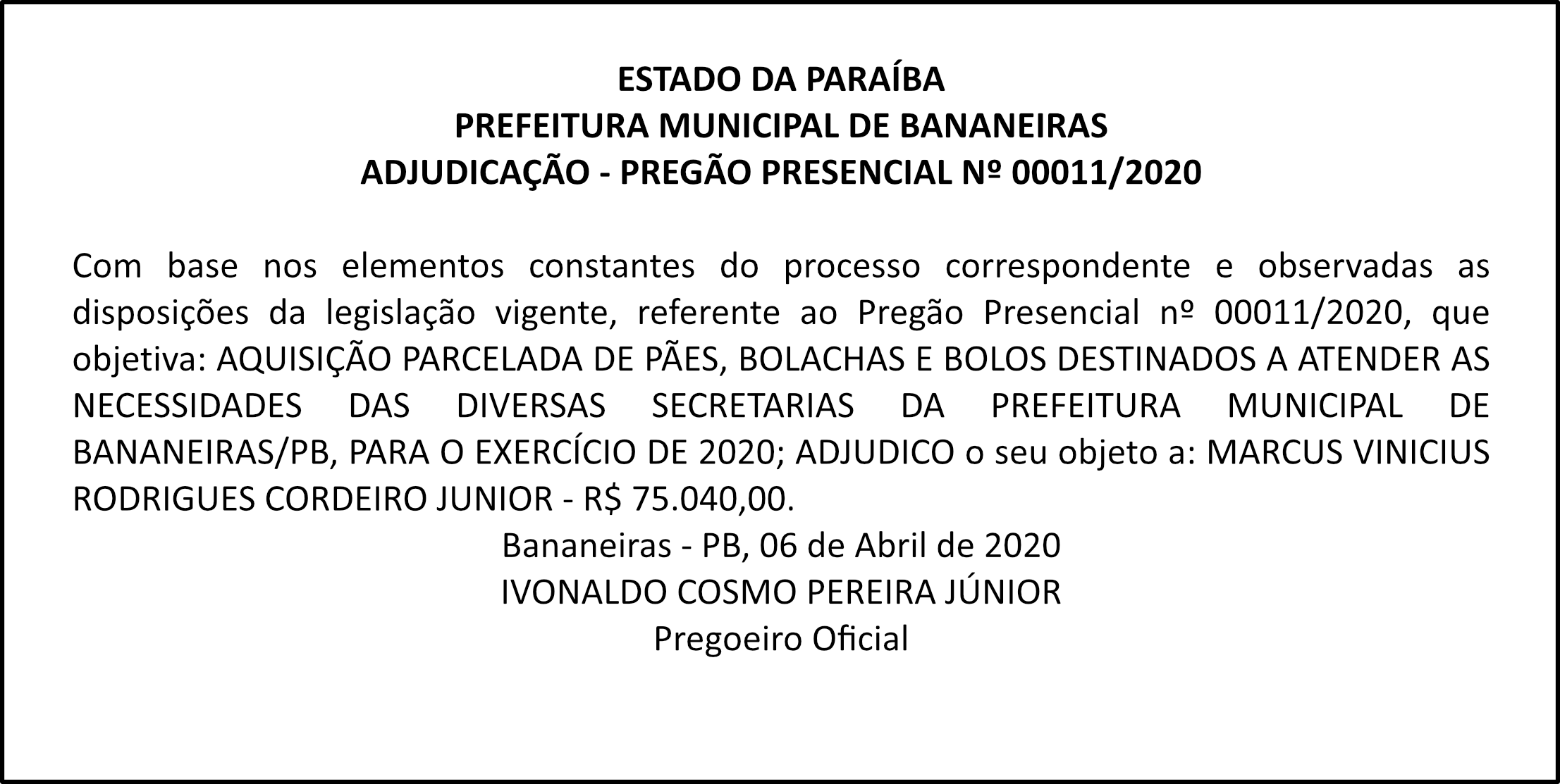 PREFEITURA MUNICIPAL DE BANANEIRAS ADJUDICAÇÃO – PREGÃO PRESENCIAL Nº 00011/2020