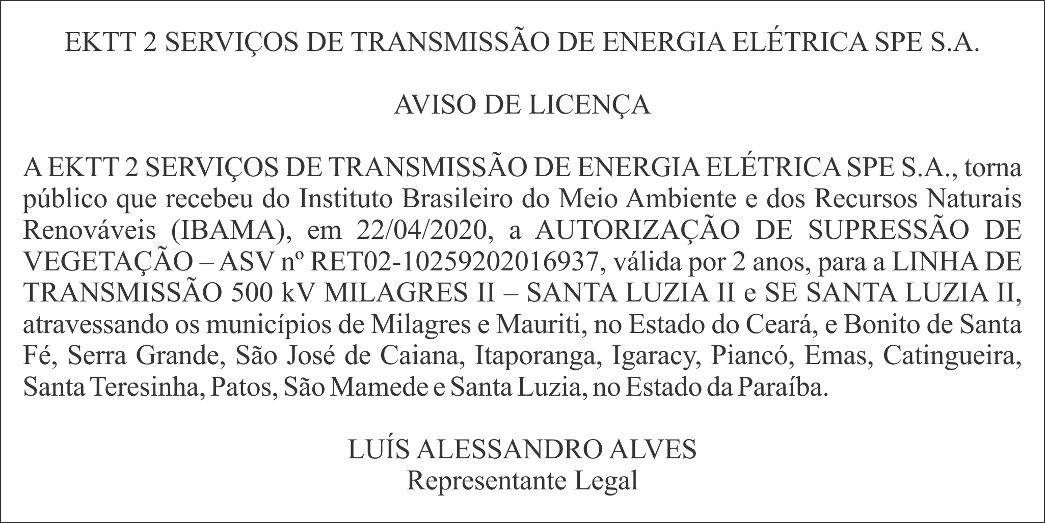 EKTT 2 SERVIÇOS DE TRANSMISSÃO DE ENERGIA ELÉTRICA SPE S.A. – AVISO DE LICENÇA
