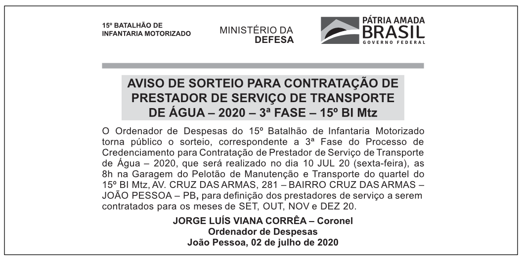 AVISO DE SORTEIO PARA CONTRATAÇÃO DE PRESTADOR DE SERVIÇO DE TRANSPORTE DE ÁGUA – 2020 – 3a FASE – 15º BI Mtz
