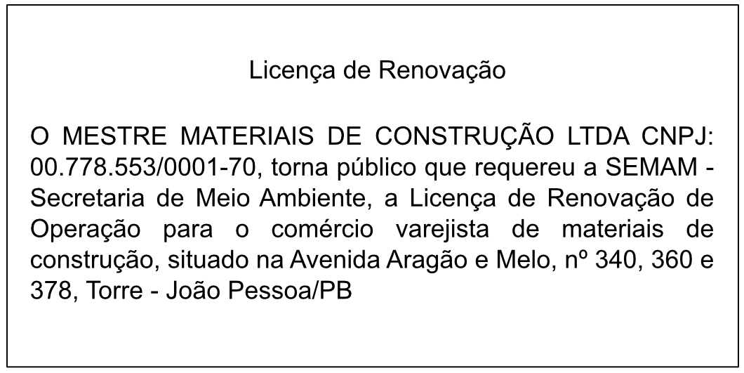 O MESTRE MATERIAIS DE CONSTRUÇÃO LTDA – LICENÇA DE RENOVAÇÃO DE OPERAÇÃO