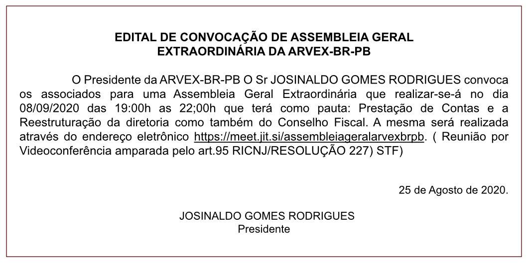 ​EDITAL DE CONVOCAÇÃO DE ASSEMBLEIA GERAL EXTRAORDINÁRIA DA  ARVEX-BR-PB