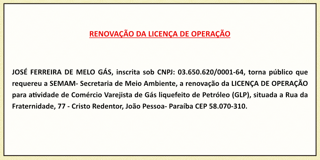 JOSÉ FERREIRA DE MELO GÁS – RENOVAÇÃO DA LICENÇA DE OPERAÇÃO