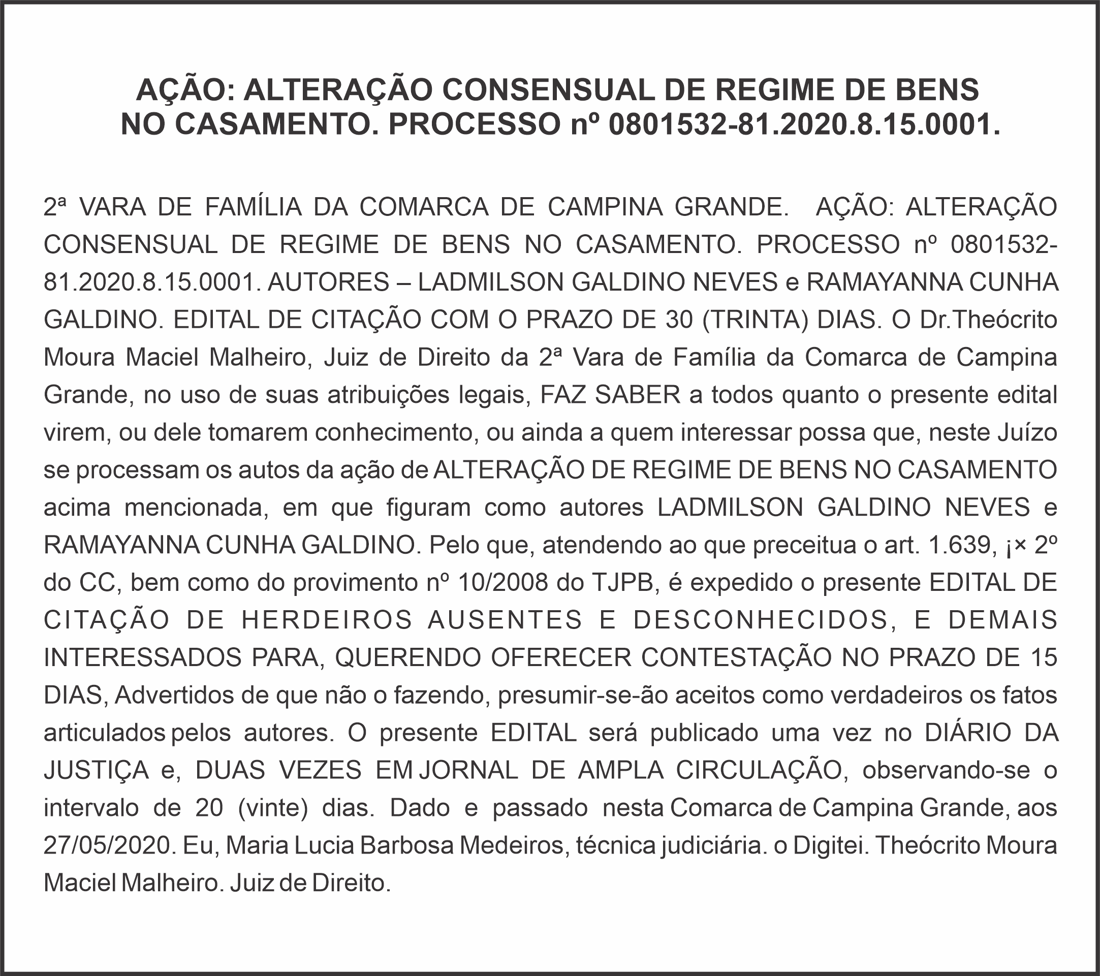 AÇÃO: ALTERAÇÃO CONSENSUAL DE REGIME DE BENS NO CASAMENTO. PROCESSO nº 0801532-81.2020.8.15.0001.