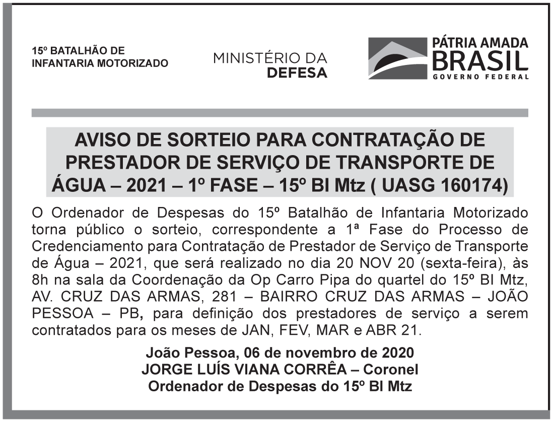 AVISO DE SORTEIO PARA CONTRATAÇÃO DE PRESTADOR DE SERVIÇO DE TRANSPORTE DE ÁGUA – 2021 – 1ª FASE – 15º BI Mtz (UASG 160174)