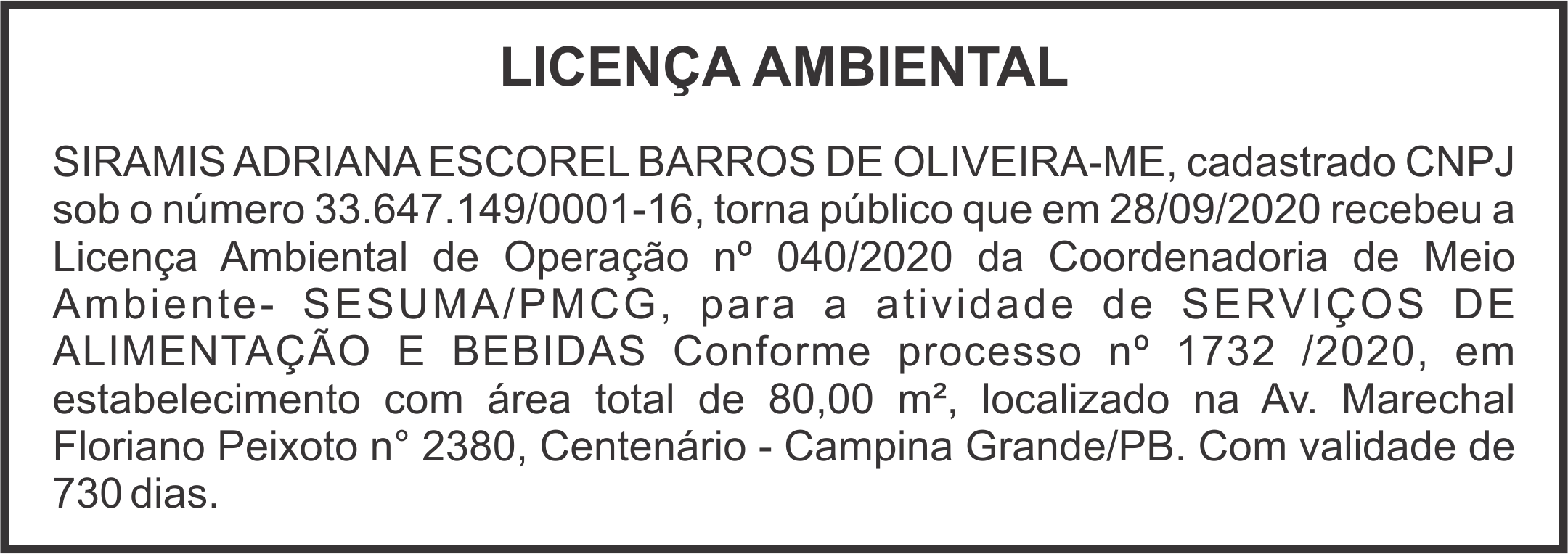 IRAMIS ADRIANA ESCOREL BARROS DE OLIVEIRA-ME – Licença Ambiental de Operação