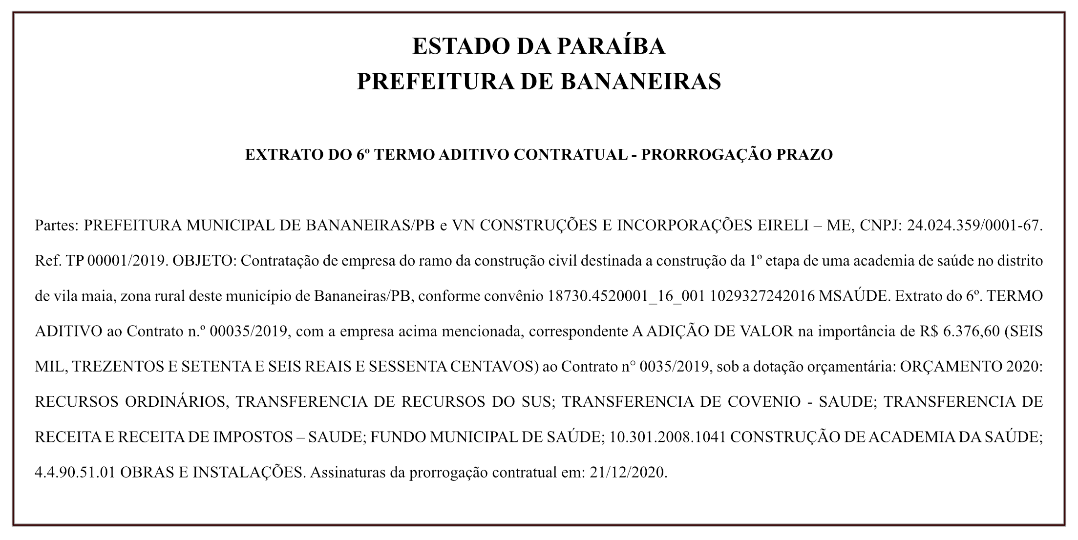 PREFEITURA DE BANANEIRAS- EXTRATO DO 6º TERMO ADITIVO CONTRATUAL – PRORROGAÇÃO PRAZO
