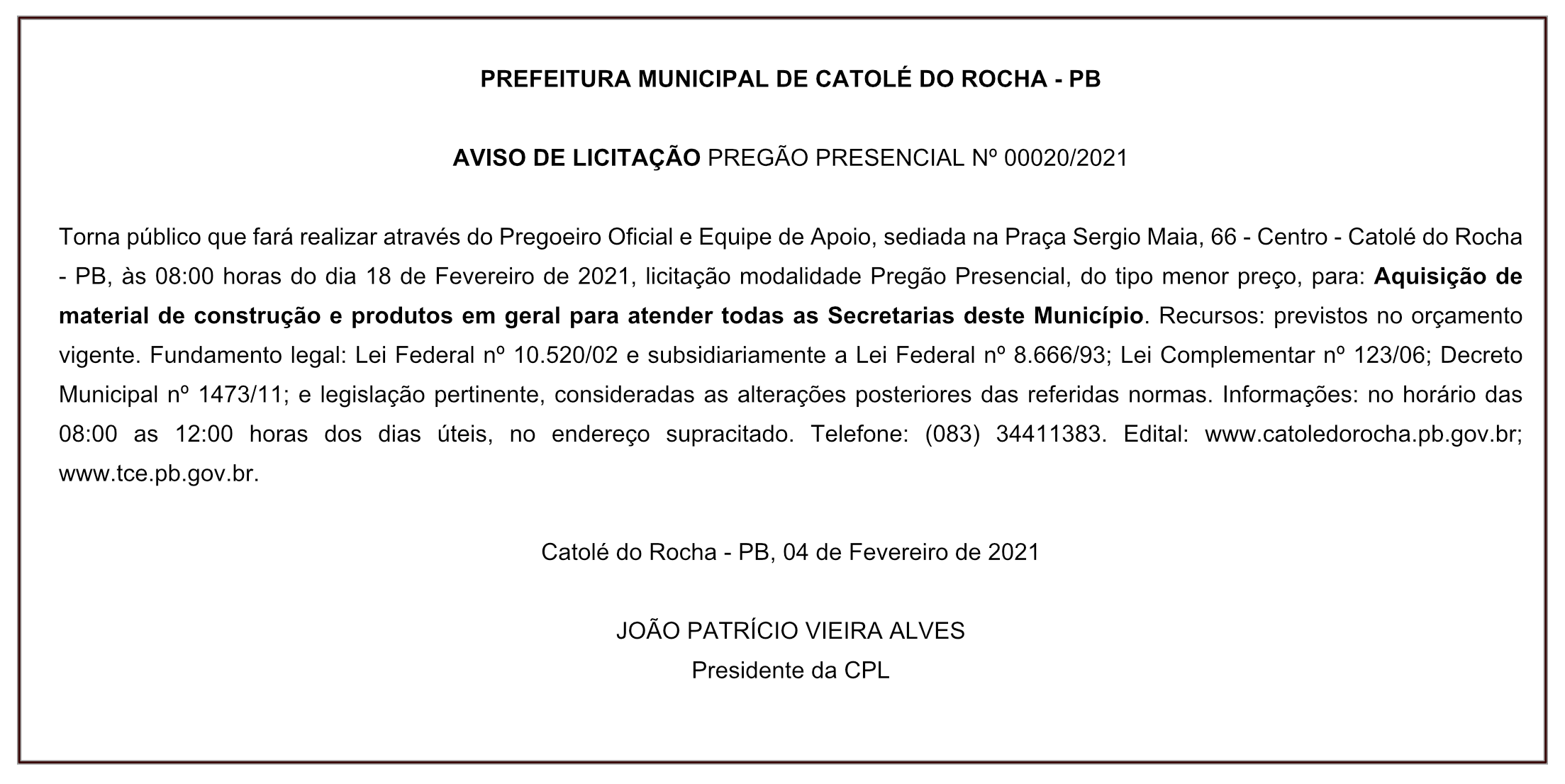 PREFEITURA MUNICIPAL DE CATOLÉ DO ROCHA – PB  AVISO DE LICITAÇÃO PREGÃO PRESENCIAL Nº 00020/2021