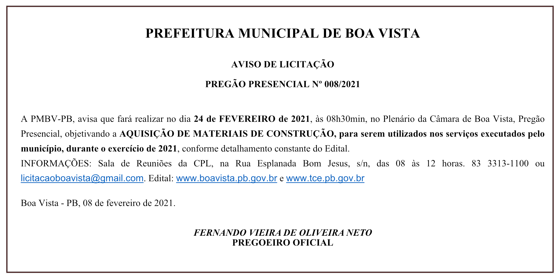 PREFEITURA MUNICIPAL DE BOA VISTA – AVISO DE LICITAÇÃO – PREGÃO PRESENCIAL Nº 008/2021