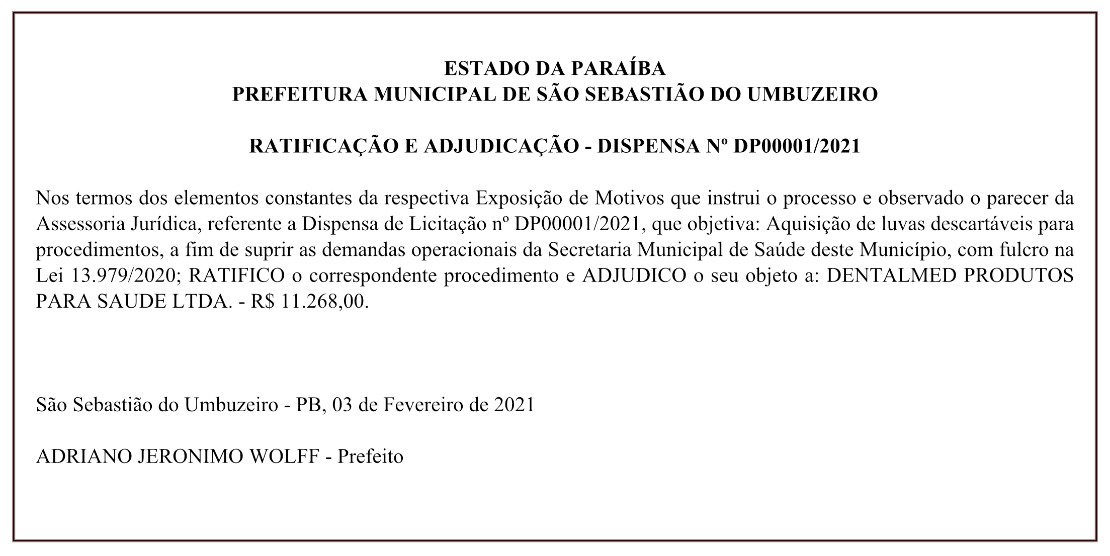 PREFEITURA MUNICIPAL DE SÃO SEBASTIÃO DO UMBUZEIRO- RATIFICAÇÃO E ADJUDICAÇÃO – DISPENSA Nº DP00001/2021