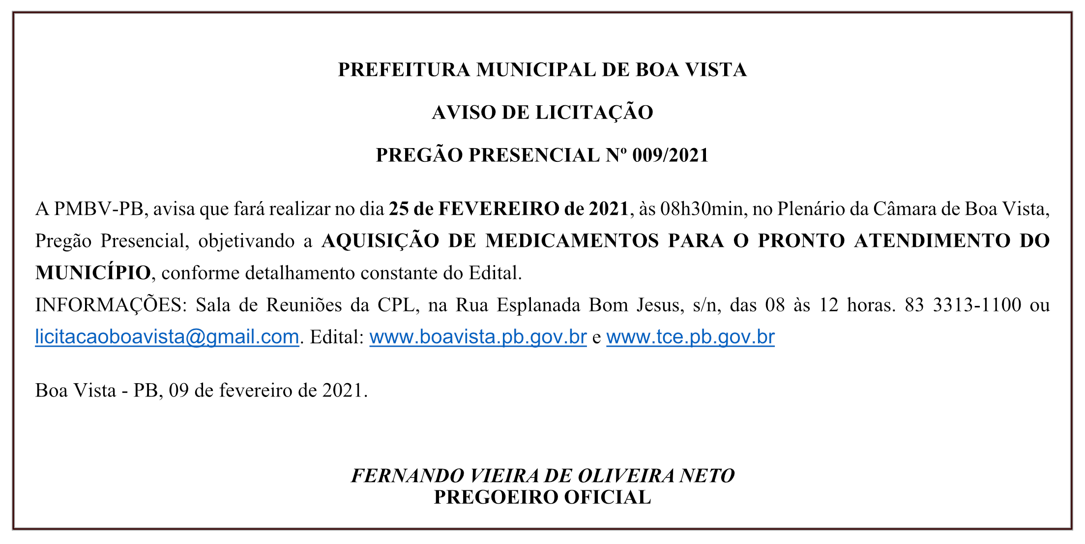 PREFEITURA MUNICIPAL DE BOA VISTA – AVISO DE LICITAÇÃO – PREGÃO PRESENCIAL Nº 009/2021