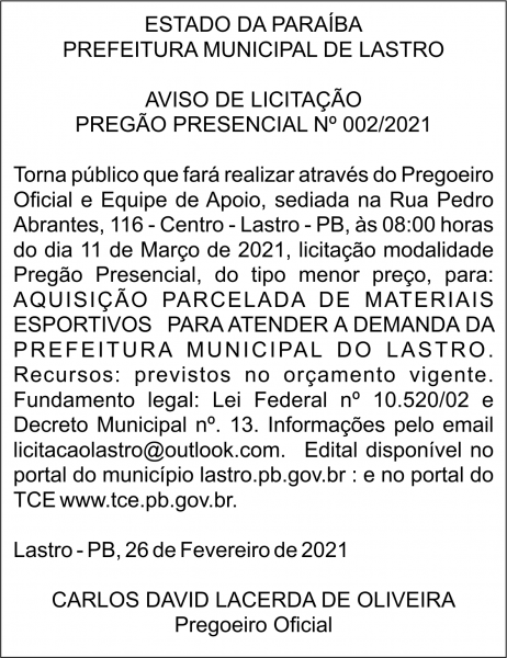 PREFEITURA MUNICIPAL DE LASTRO – AVISO DE LICITAÇÃO – PREGÃO PRESENCIAL Nº 002/2021
