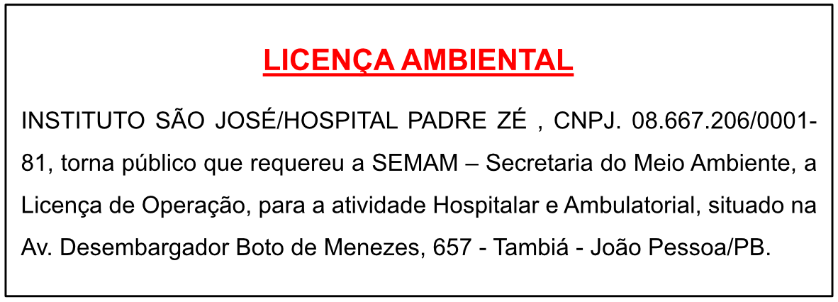 INSTITUTO SÃO JOSÉ/HOSPITAL PADRE ZÉ – LICENÇA AMBIENTAL