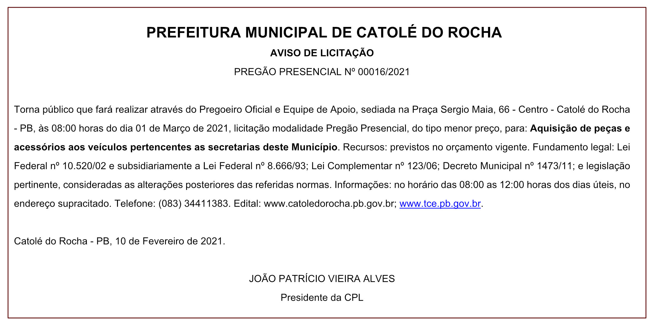 Prefeitura Municipal de Catolé do Rocha – AVISO DE LICITAÇÃO PREGÃO PRESENCIAL Nº 00016/2021
