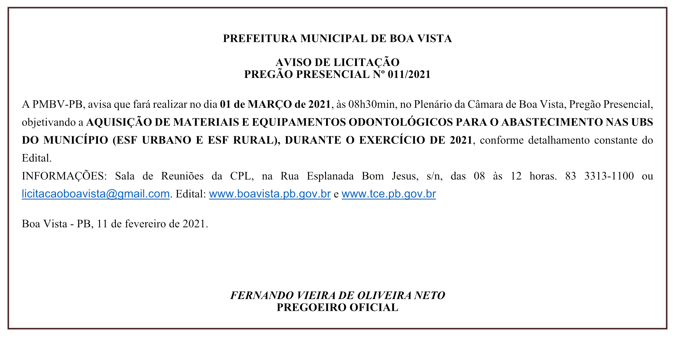 PREFEITURA MUNICIPAL DE BOA VISTA – AVISO DE LICITAÇÃO – PREGÃO PRESENCIAL Nº 011/2021
