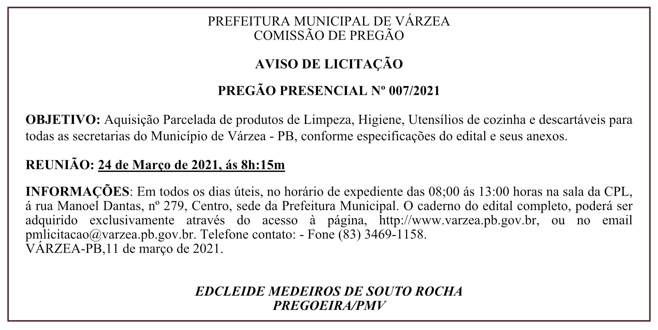 PREFEITURA MUNICIPAL DE VÁRZEA – COMISSÃO DE PREGÃO – AVISO DE LICITAÇÃO – PREGÃO PRESENCIAL Nº 007/2021