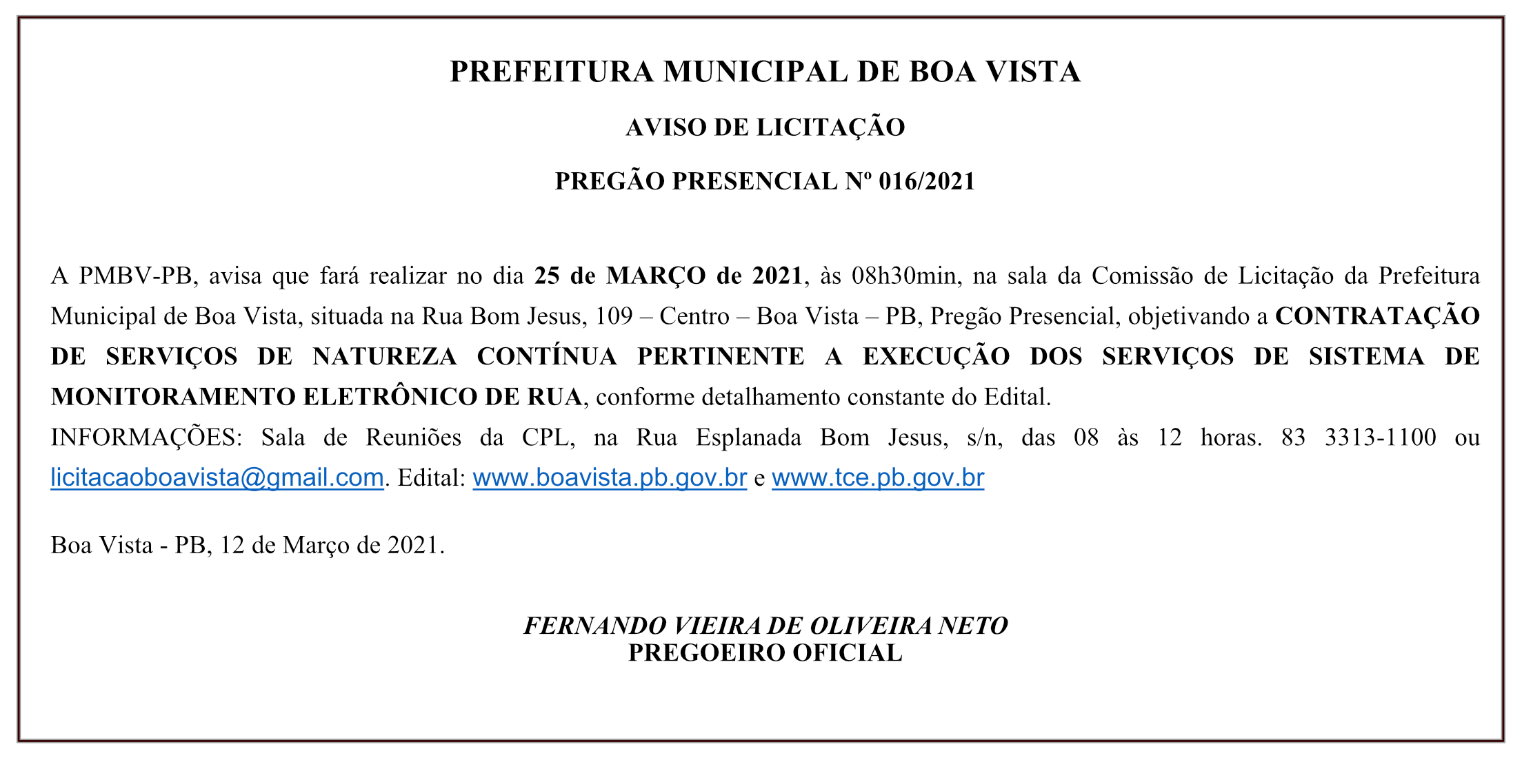 PREFEITURA MUNICIPAL DE BOA VISTA – AVISO DE LICITAÇÃO – PREGÃO PRESENCIAL Nº 016/2021