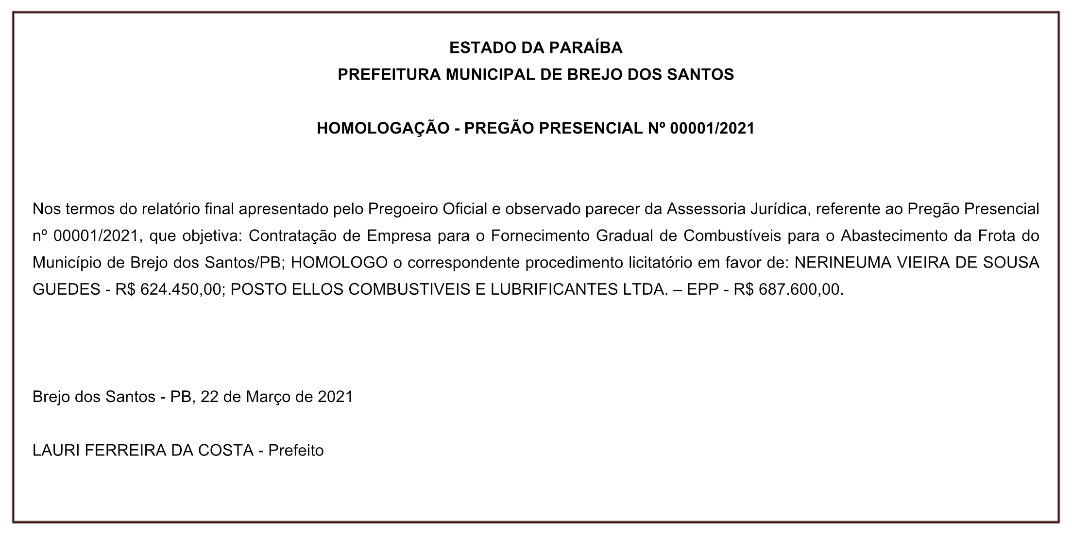PREFEITURA MUNICIPAL DE BREJO DOS SANTOS – HOMOLOGAÇÃO – PREGÃO PRESENCIAL Nº 00001/2021