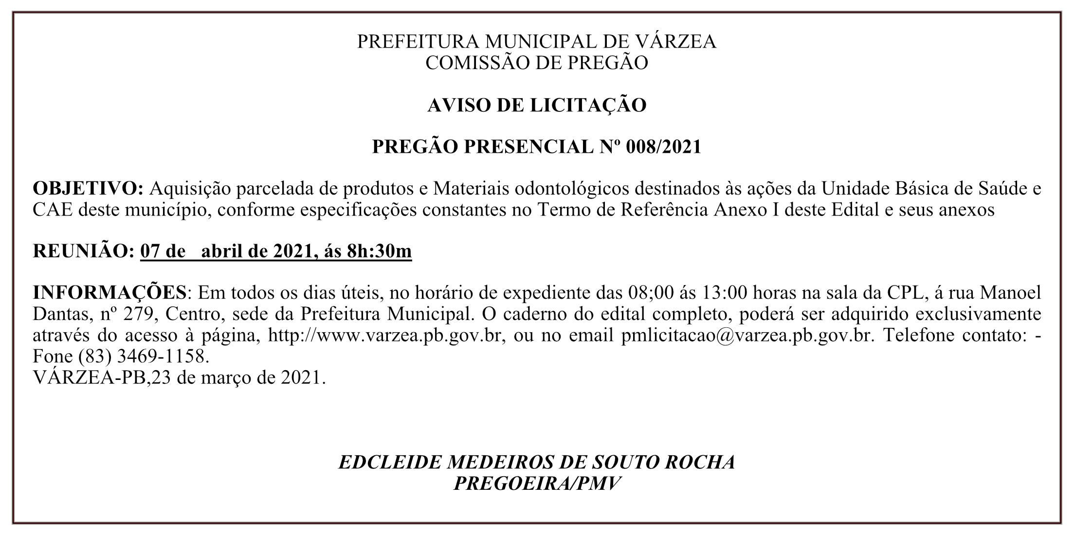 PREFEITURA MUNICIPAL DE VÁRZEA – COMISSÃO DE PREGÃO – AVISO DE LICITAÇÃO – PREGÃO PRESENCIAL Nº 008/2021