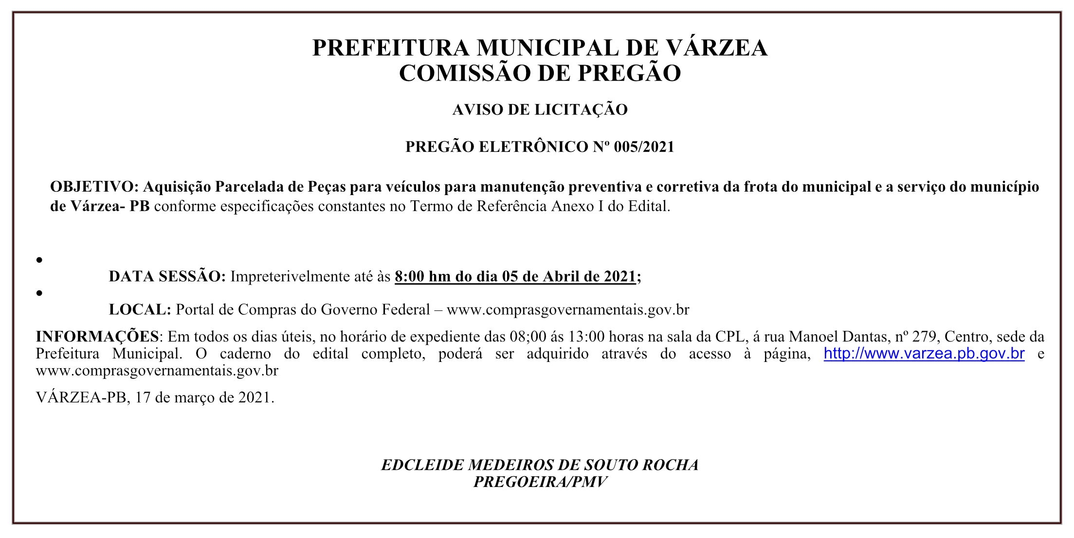 PREFEITURA MUNICIPAL DE VÁRZEA – COMISSÃO DE PREGÃO – AVISO DE LICITAÇÃO – PREGÃO ELETRÔNICO Nº 005/2021