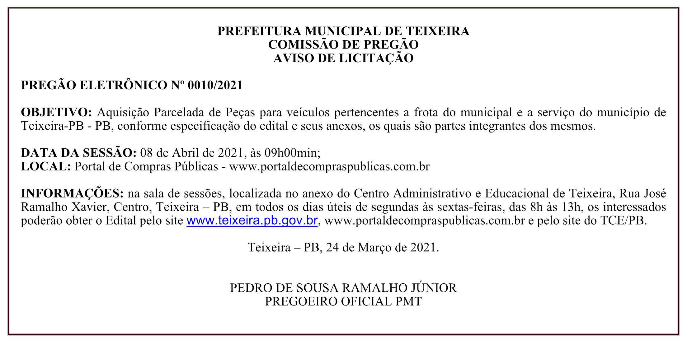 PREFEITURA MUNICIPAL DE TEIXEIRA – COMISSÃO DE PREGÃO – AVISO DE LICITAÇÃO – PREGÃO ELETRÔNICO Nº 0010/2021
