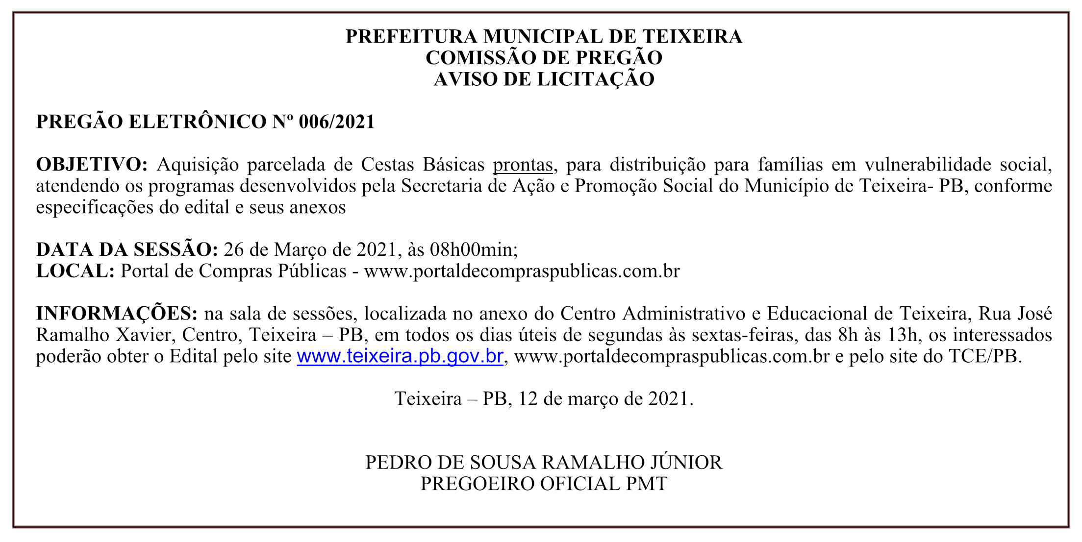 PREFEITURA MUNICIPAL DE TEIXEIRA – COMISSÃO DE PREGÃO – AVISO DE LICITAÇÃO – PREGÃO ELETRÔNICO Nº 006/2021