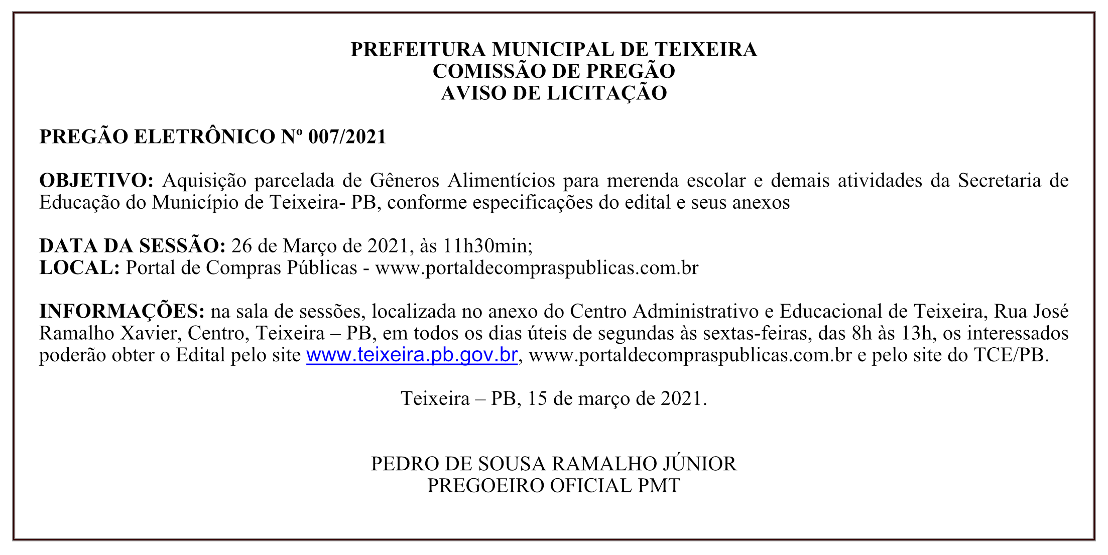 PREFEITURA MUNICIPAL DE TEIXEIRA – COMISSÃO DE PREGÃO – AVISO DE LICITAÇÃO – PREGÃO ELETRÔNICO Nº 007/2021