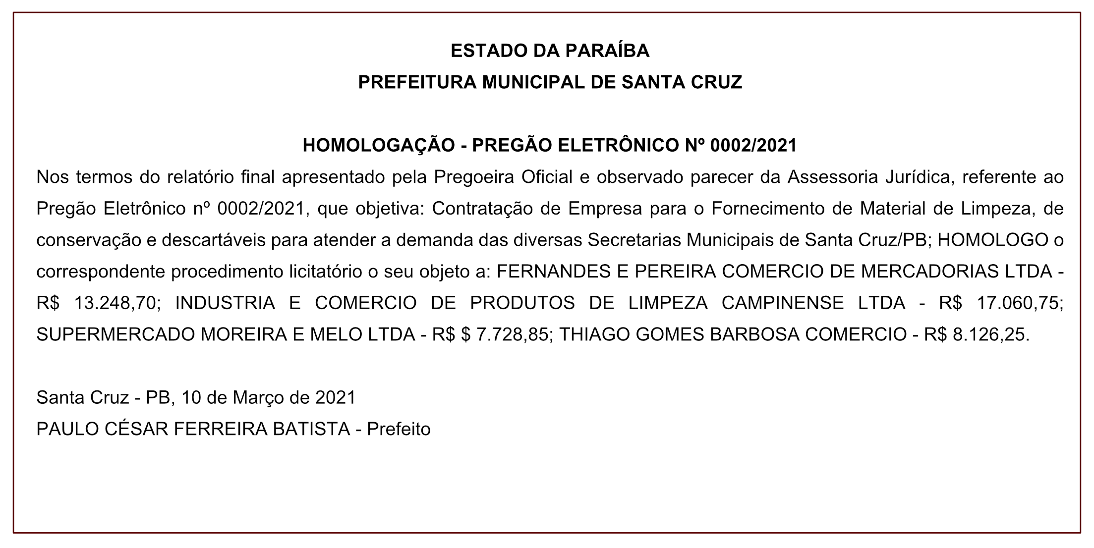 PREFEITURA MUNICIPAL DE SANTA CRUZ – HOMOLOGAÇÃO – PREGÃO ELETRÔNICO Nº 0002/2021