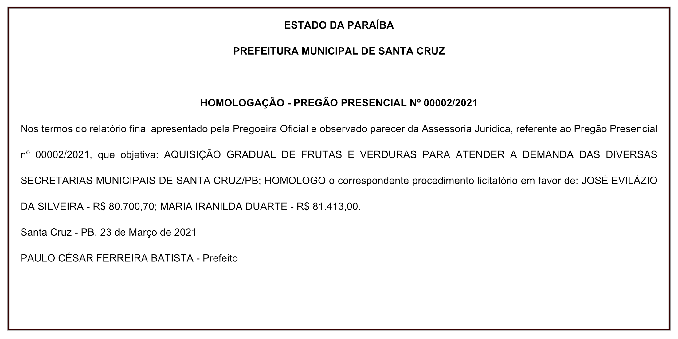 PREFEITURA MUNICIPAL DE SANTA CRUZ – HOMOLOGAÇÃO – PREGÃO PRESENCIAL Nº 00002/2021