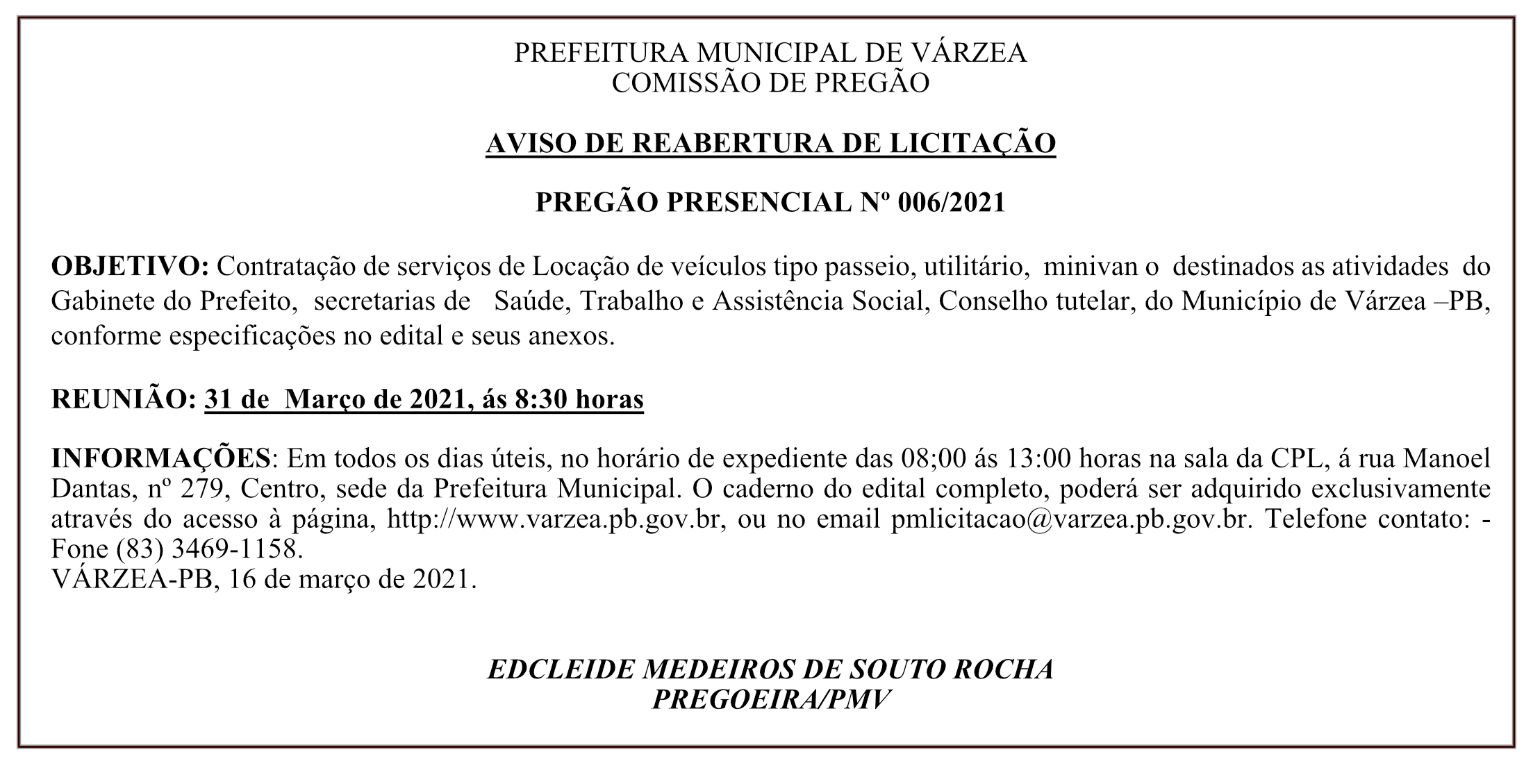 PREFEITURA MUNICIPAL DE VÁRZEA – COMISSÃO DE PREGÃO – AVISO DE REABERTURA DE LICITAÇÃO – PREGÃO PRESENCIAL Nº 006/2021