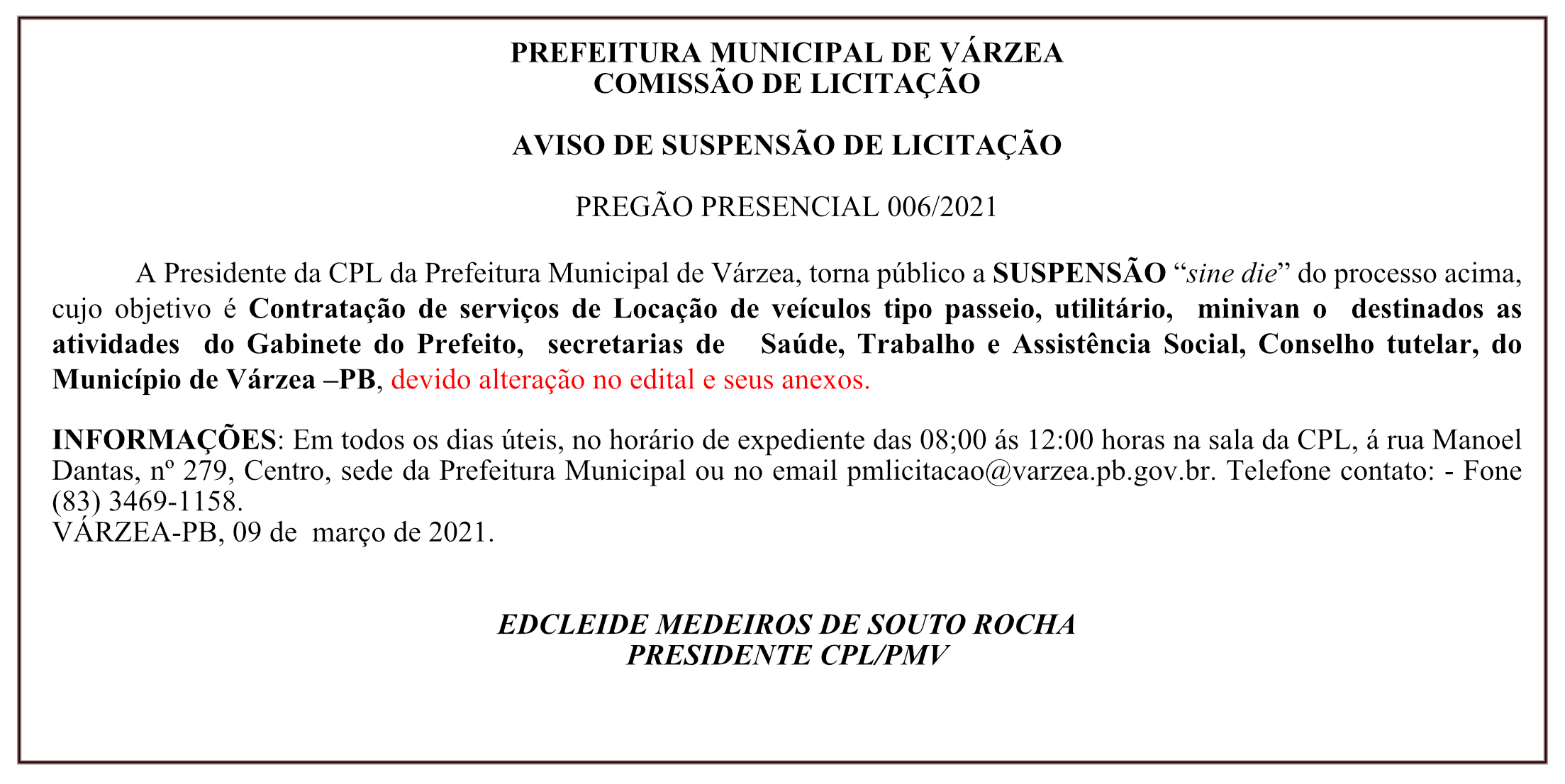PREFEITURA MUNICIPAL DE VÁRZEA – COMISSÃO DE LICITAÇÃO – AVISO DE SUSPENSÃO DE LICITAÇÃO – PREGÃO PRESENCIAL 006/2021