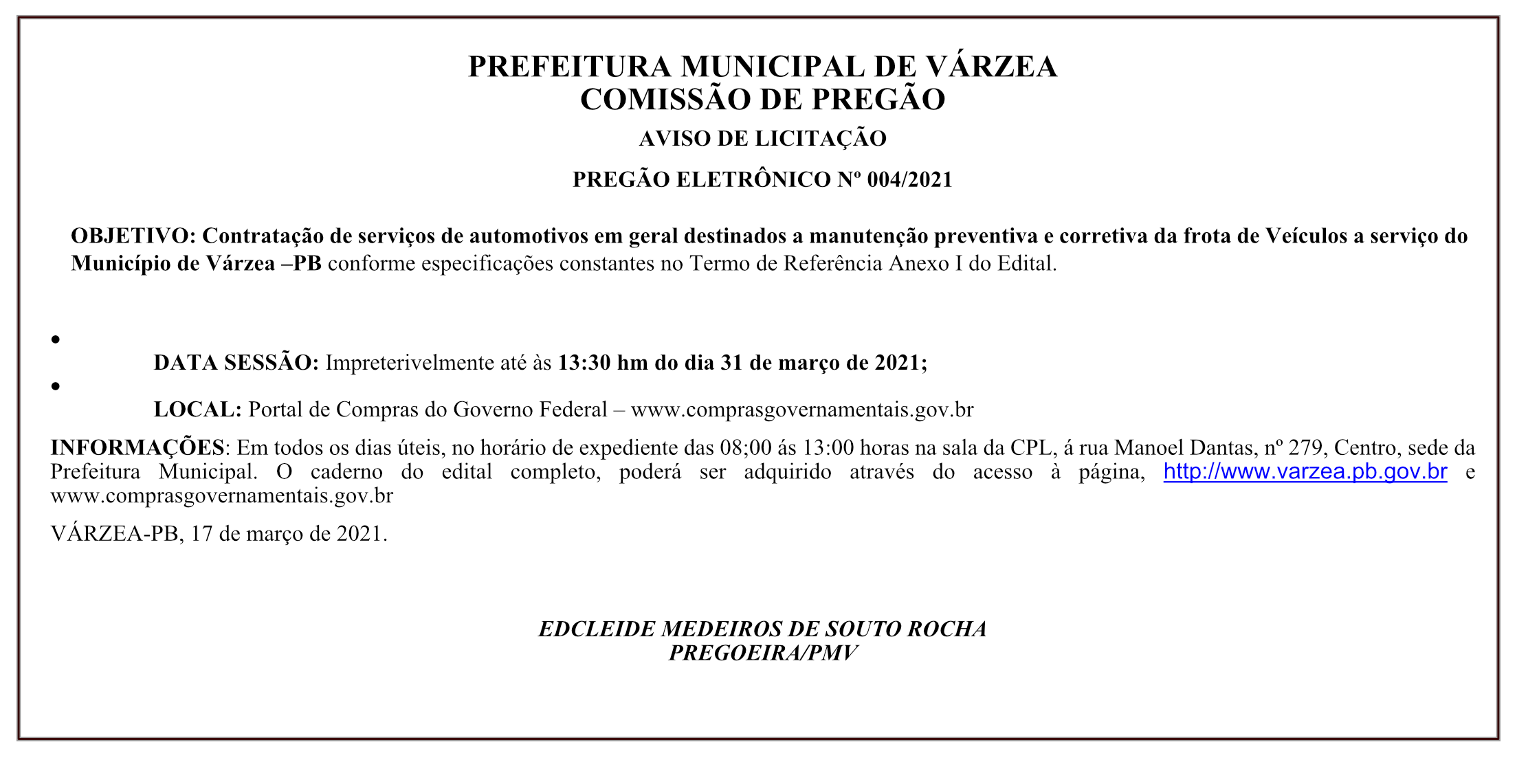 PREFEITURA MUNICIPAL DE VÁRZEA – COMISSÃO DE PREGÃO – AVISO DE LICITAÇÃO – PREGÃO ELETRÔNICO Nº 004/2021