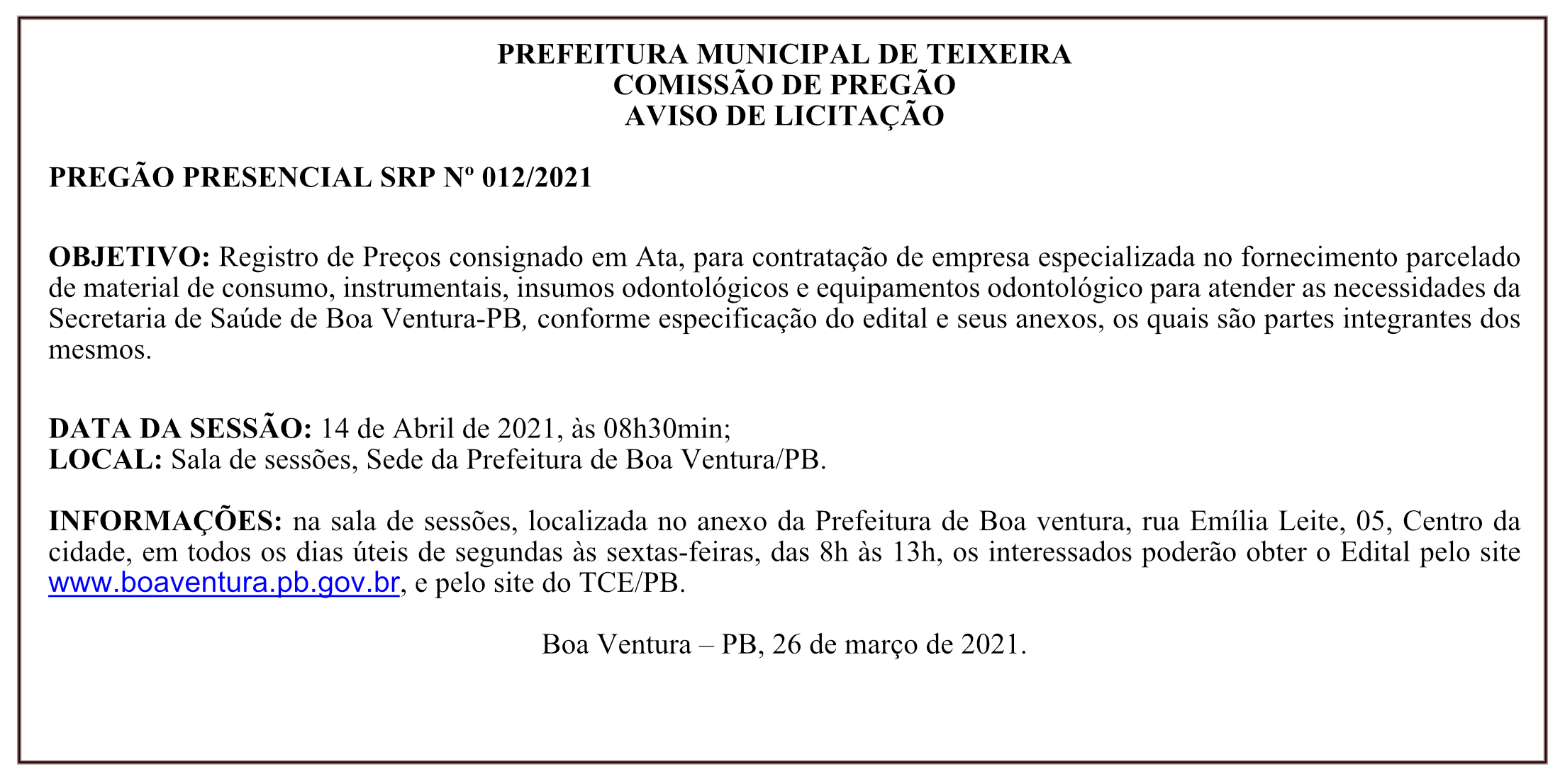 PREFEITURA MUNICIPAL DE TEIXEIRA – COMISSÃO DE PREGÃO – AVISO DE LICITAÇÃO – PREGÃO PRESENCIAL SRP Nº 012/2021