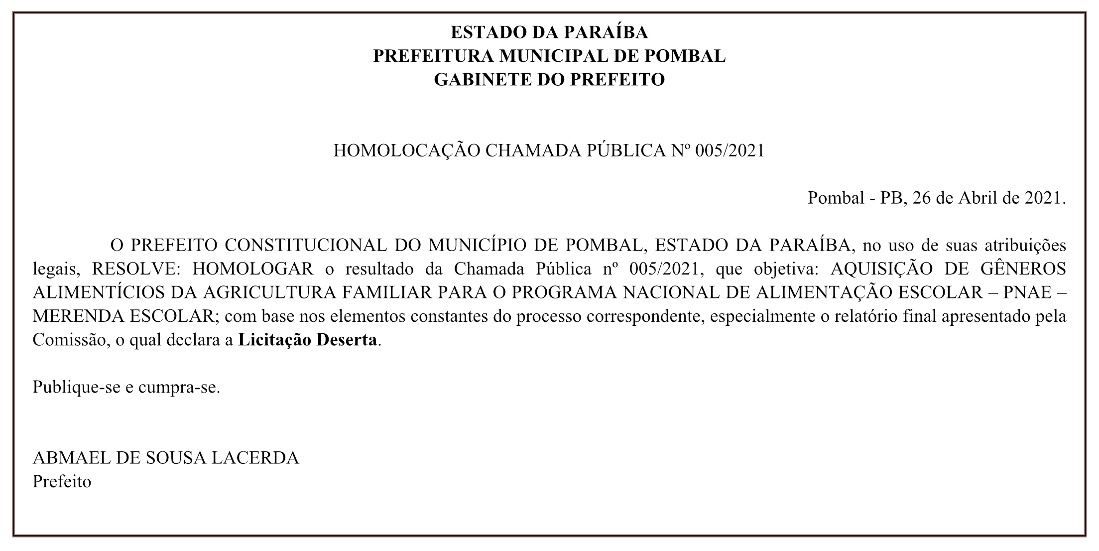 PREFEITURA MUNICIPAL DE POMBAL – GABINETE DO PREFEITO – HOMOLOCAÇÃO – CHAMADA PÚBLICA Nº 005/2021