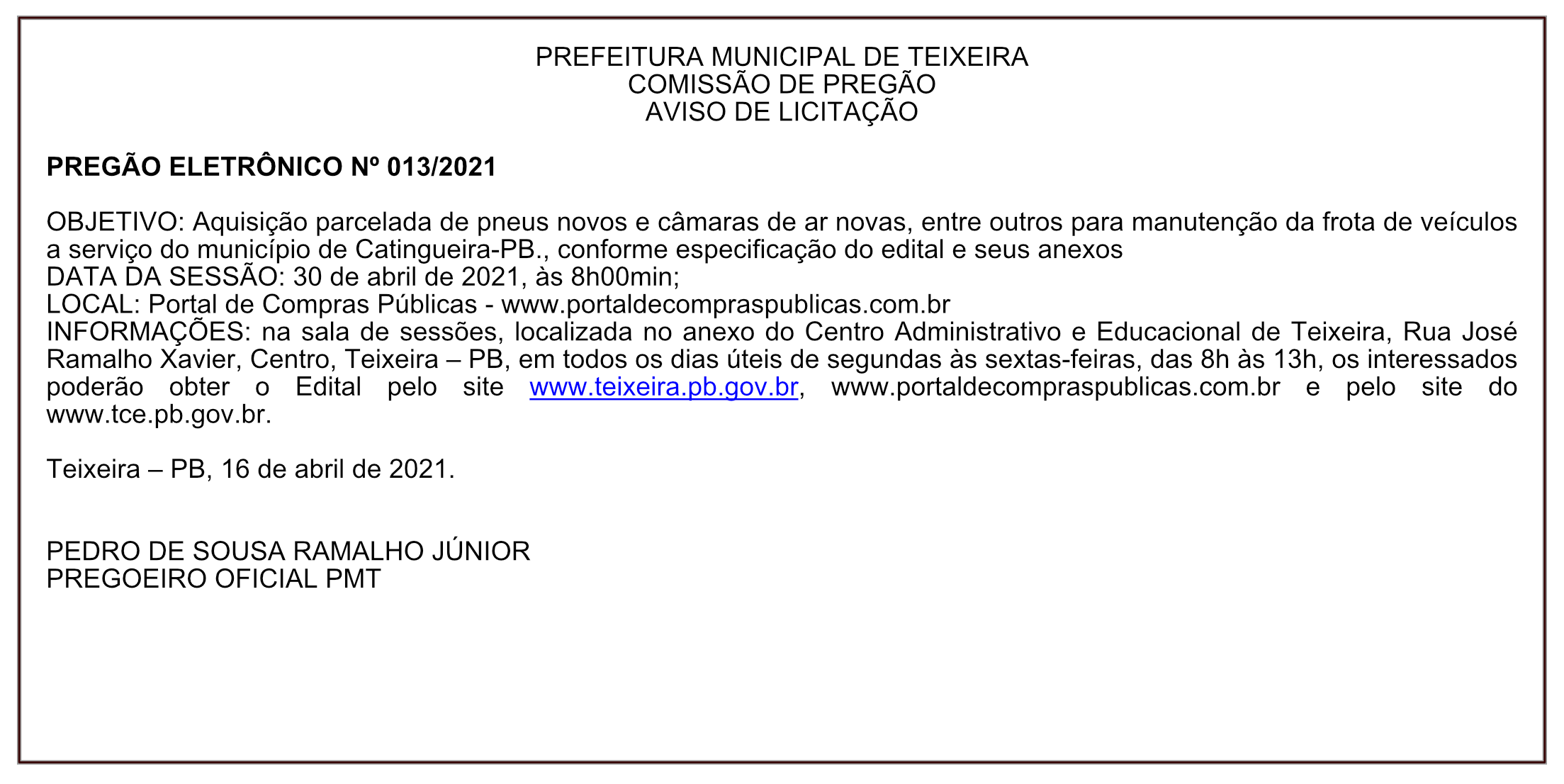 PREFEITURA MUNICIPAL DE TEIXEIRA – COMISSÃO DE PREGÃO – AVISO DE LICITAÇÃO – PREGÃO ELETRÔNICO Nº 013/2021