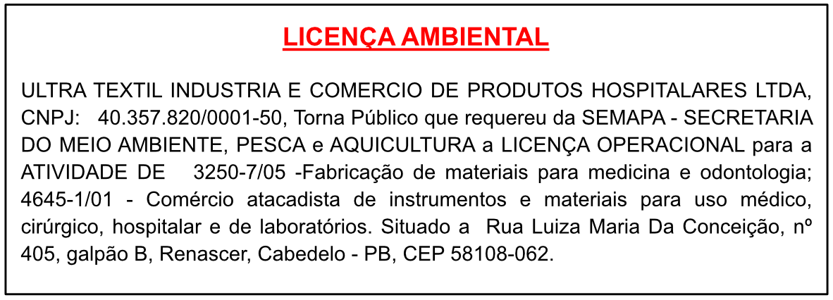 ULTRA TEXTIL INDUSTRIA E COMERCIO DE PRODUTOS HOSPITALARES LTDA – LICENÇA AMBIENTAL