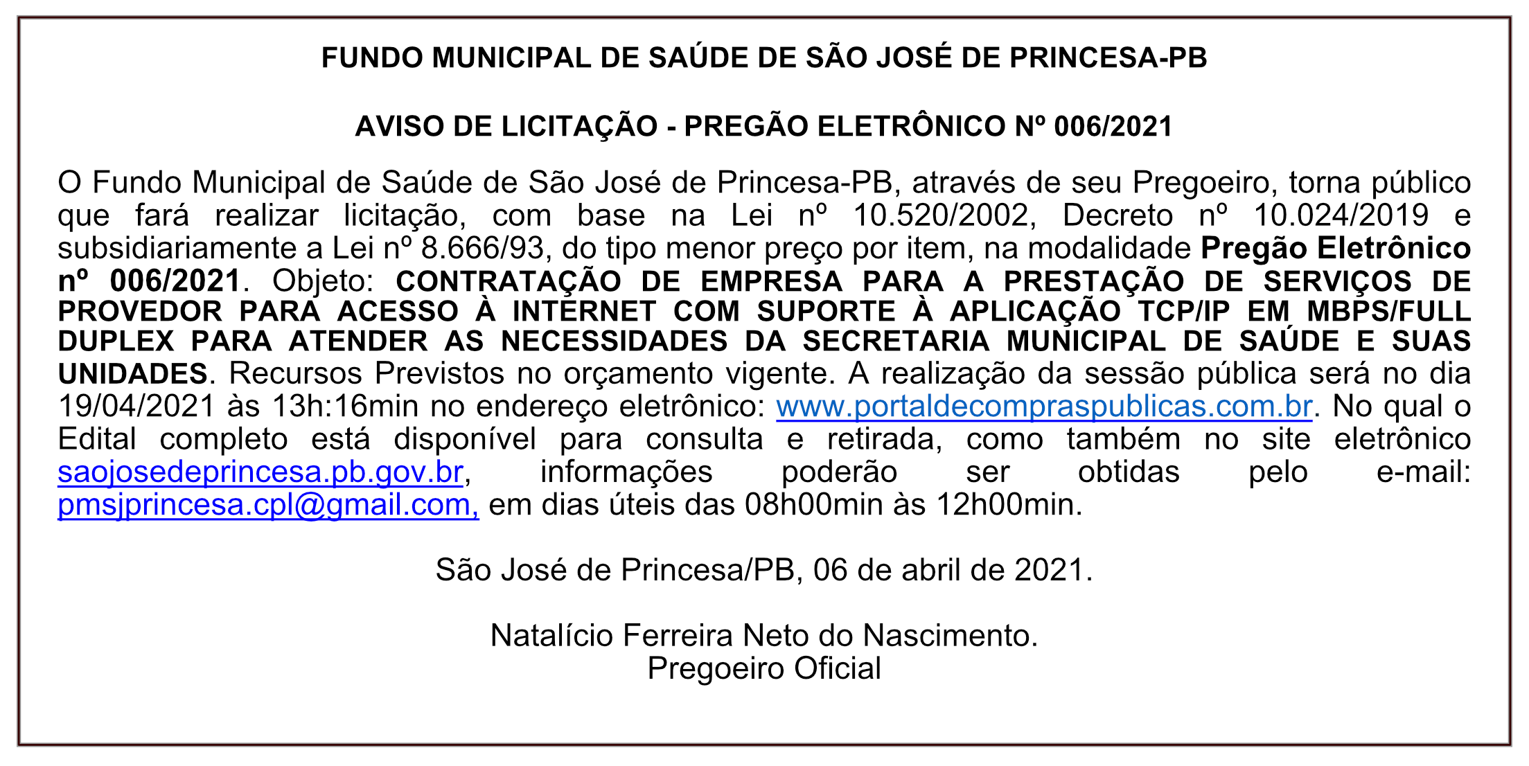 FUNDO MUNICIPAL DE SAÚDE DE SÃO JOSÉ DE PRINCESA – AVISO DE LICITAÇÃO – PREGÃO ELETRÔNICO Nº 006/2021