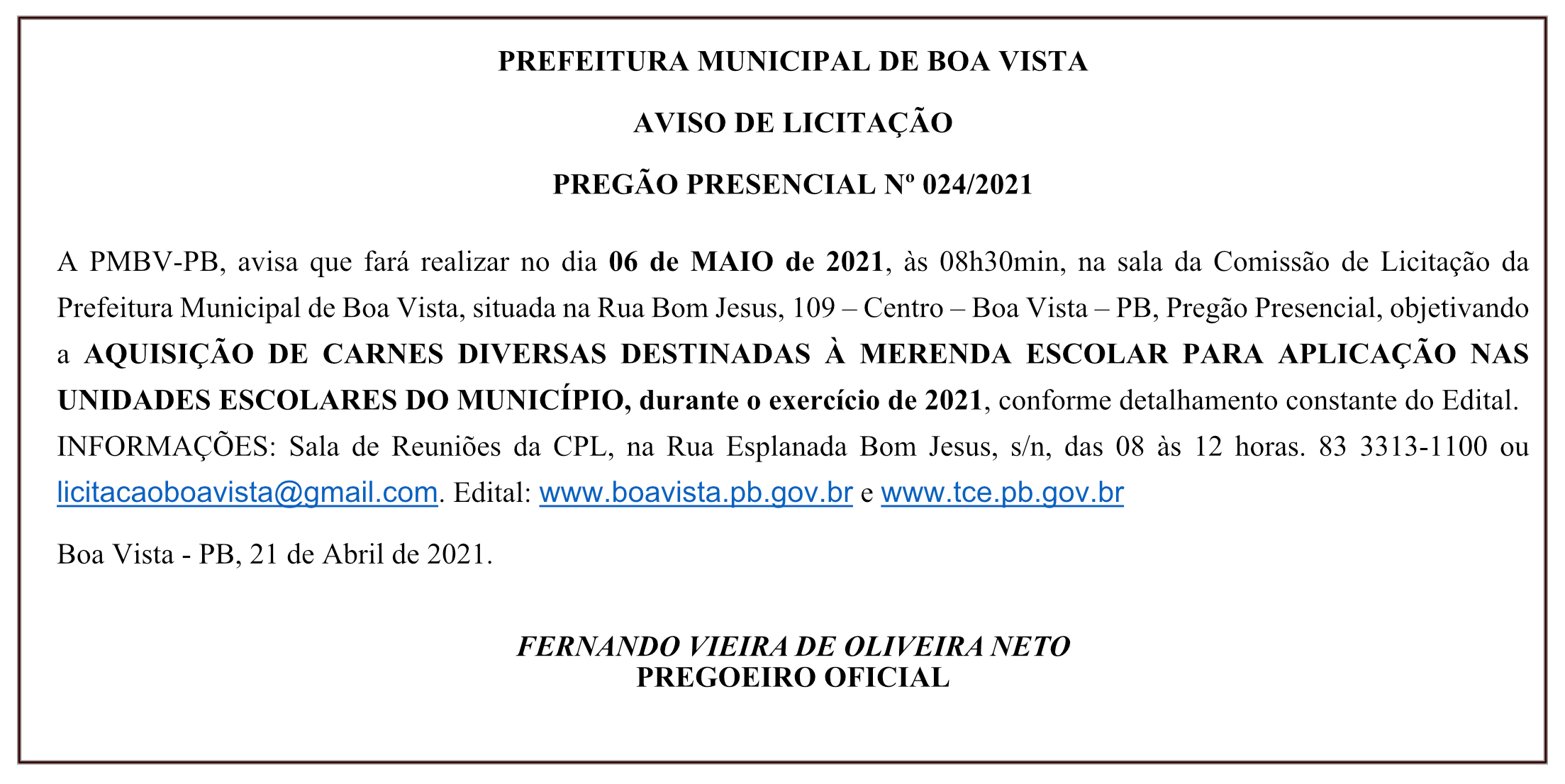PREFEITURA MUNICIPAL DE BOA VISTA – AVISO DE LICITAÇÃO-PREGÃO PRESENCIAL Nº 024/2021