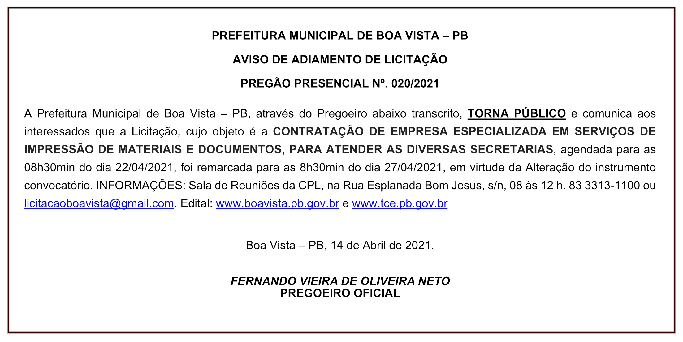 PREFEITURA MUNICIPAL DE BOA VISTA – AVISO DE ADIAMENTO DE LICITAÇÃO – PREGÃO PRESENCIAL Nº. 020/2021