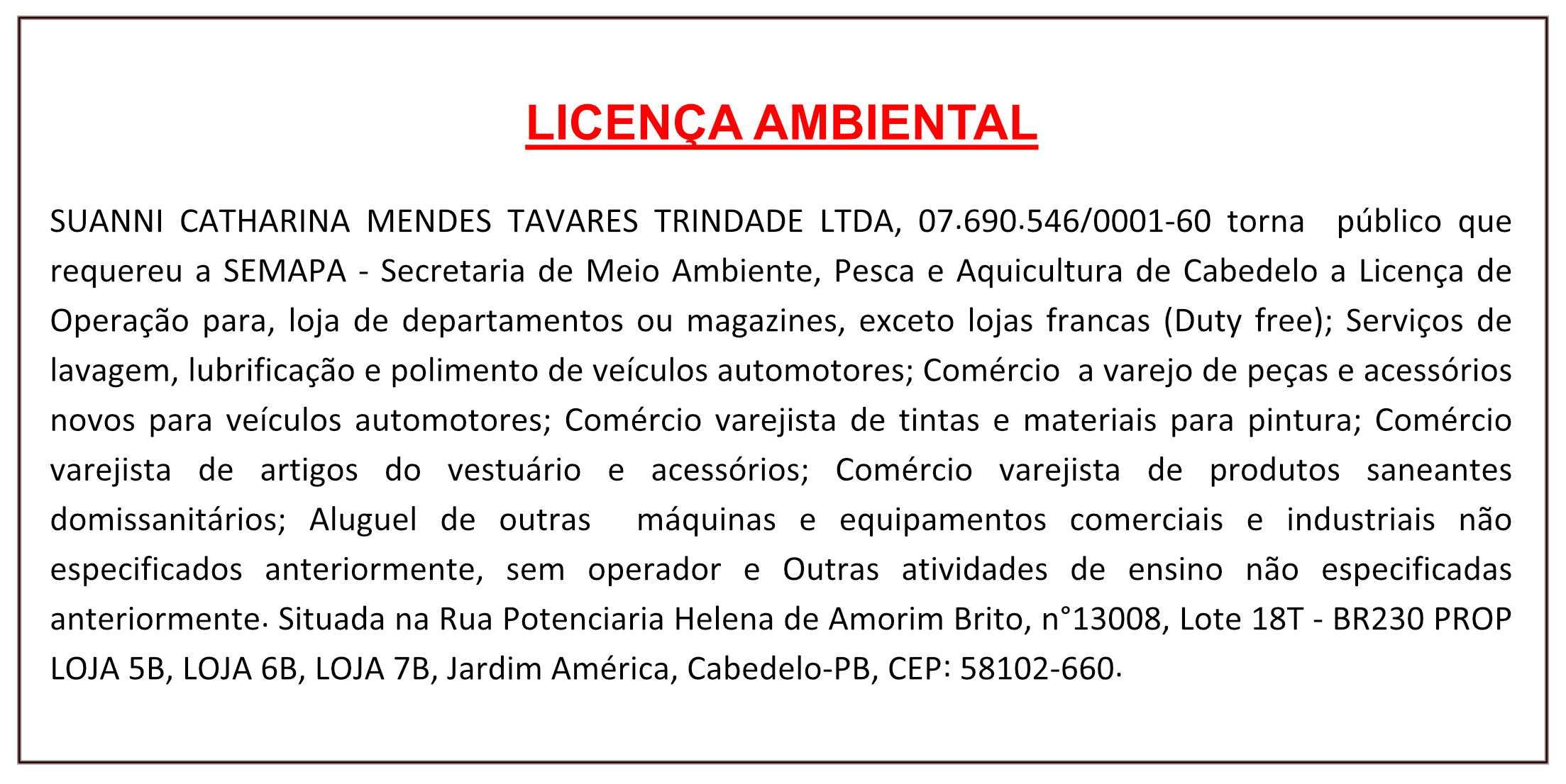 SUANNI CATHARINA MENDES TAVARES TRINDADE LTDA – LICENÇA AMBIENTAL
