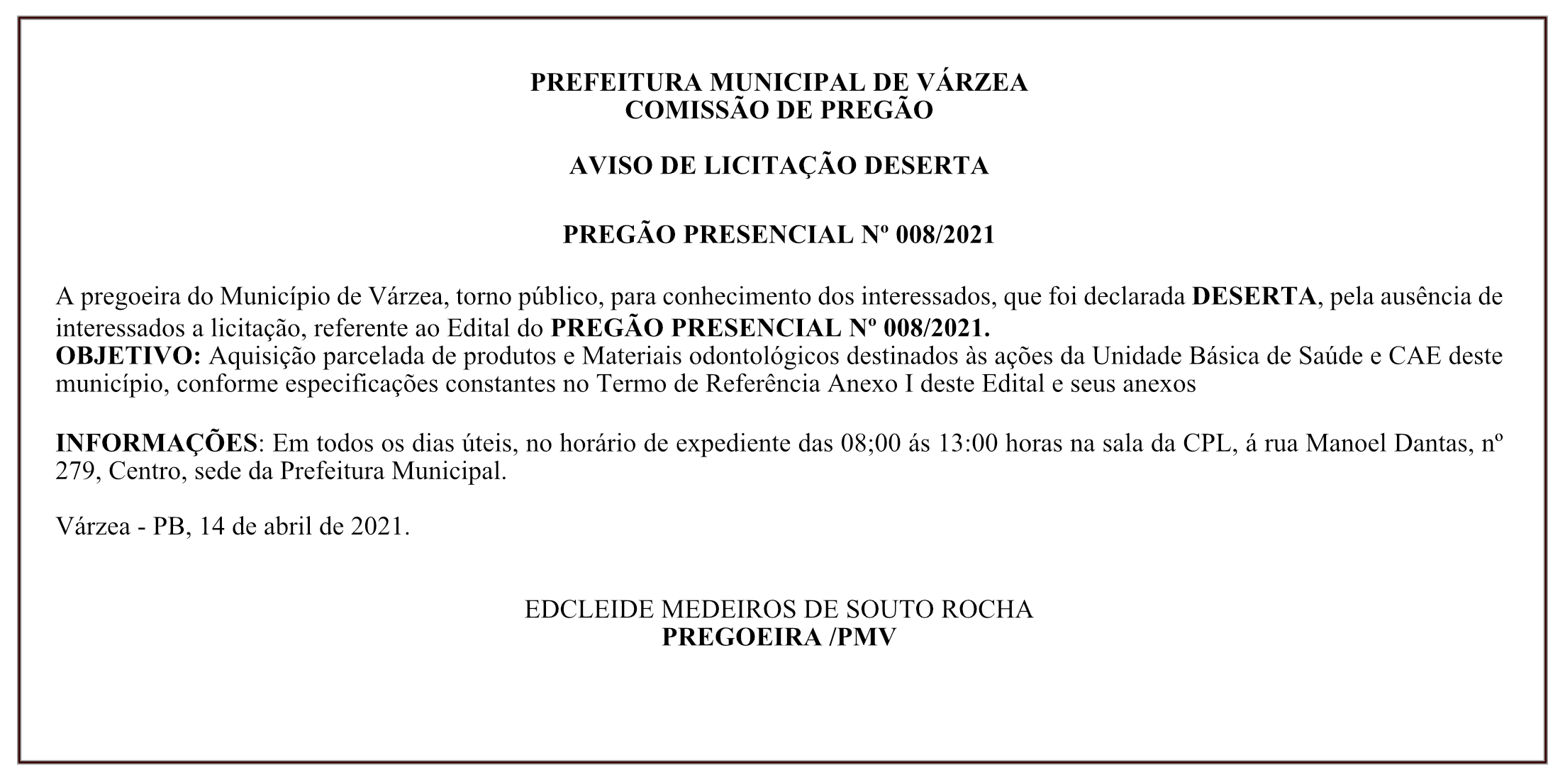 PREFEITURA MUNICIPAL DE VÁRZEA – COMISSÃO DE PREGÃO – AVISO DE LICITAÇÃO DESERTA – PREGÃO PRESENCIAL Nº 008/2021