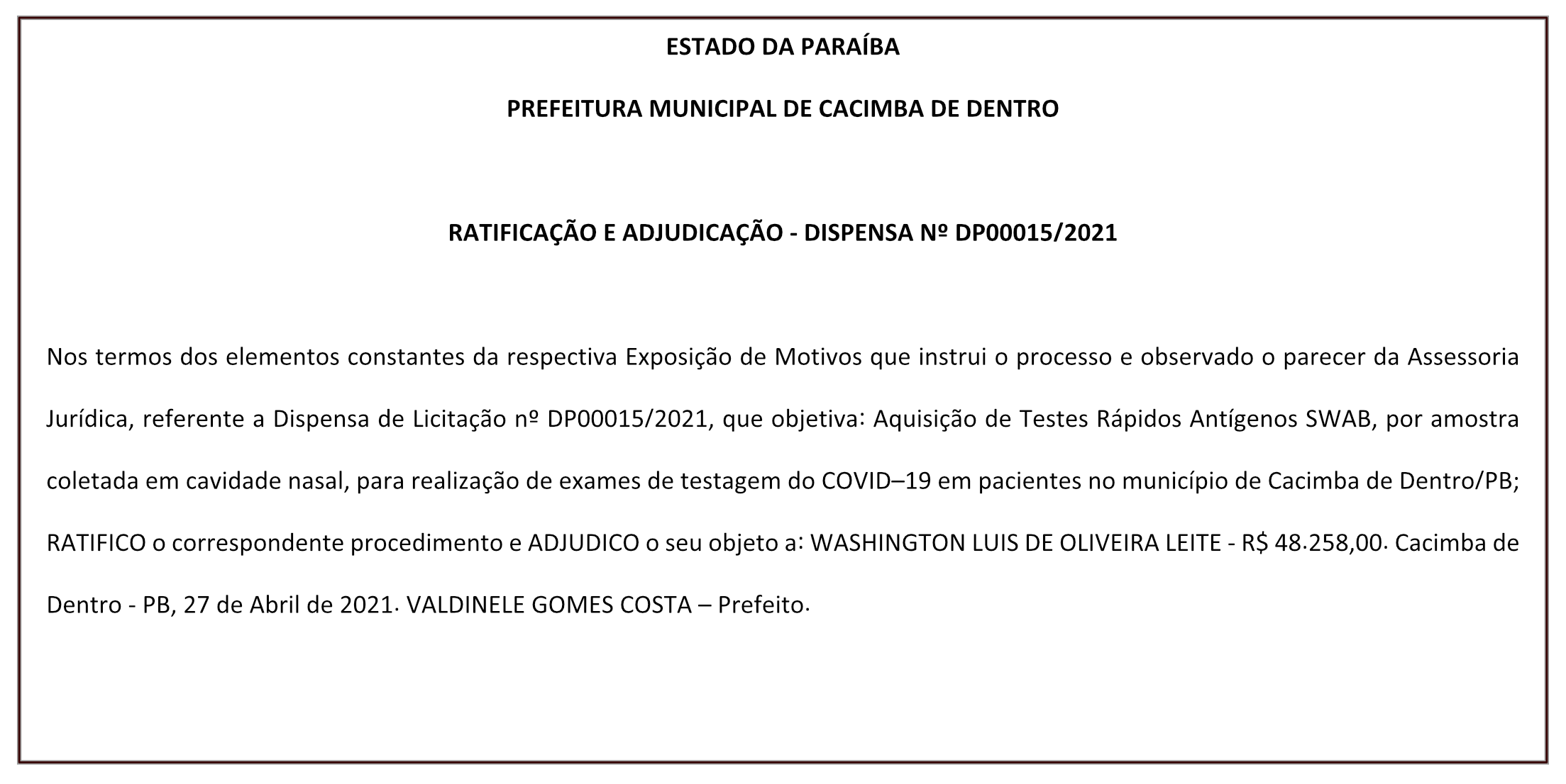 PREFEITURA MUNICIPAL DE CACIMBA DE DENTRO – RATIFICAÇÃO E ADJUDICAÇÃO – DISPENSA Nº DP00015/2021