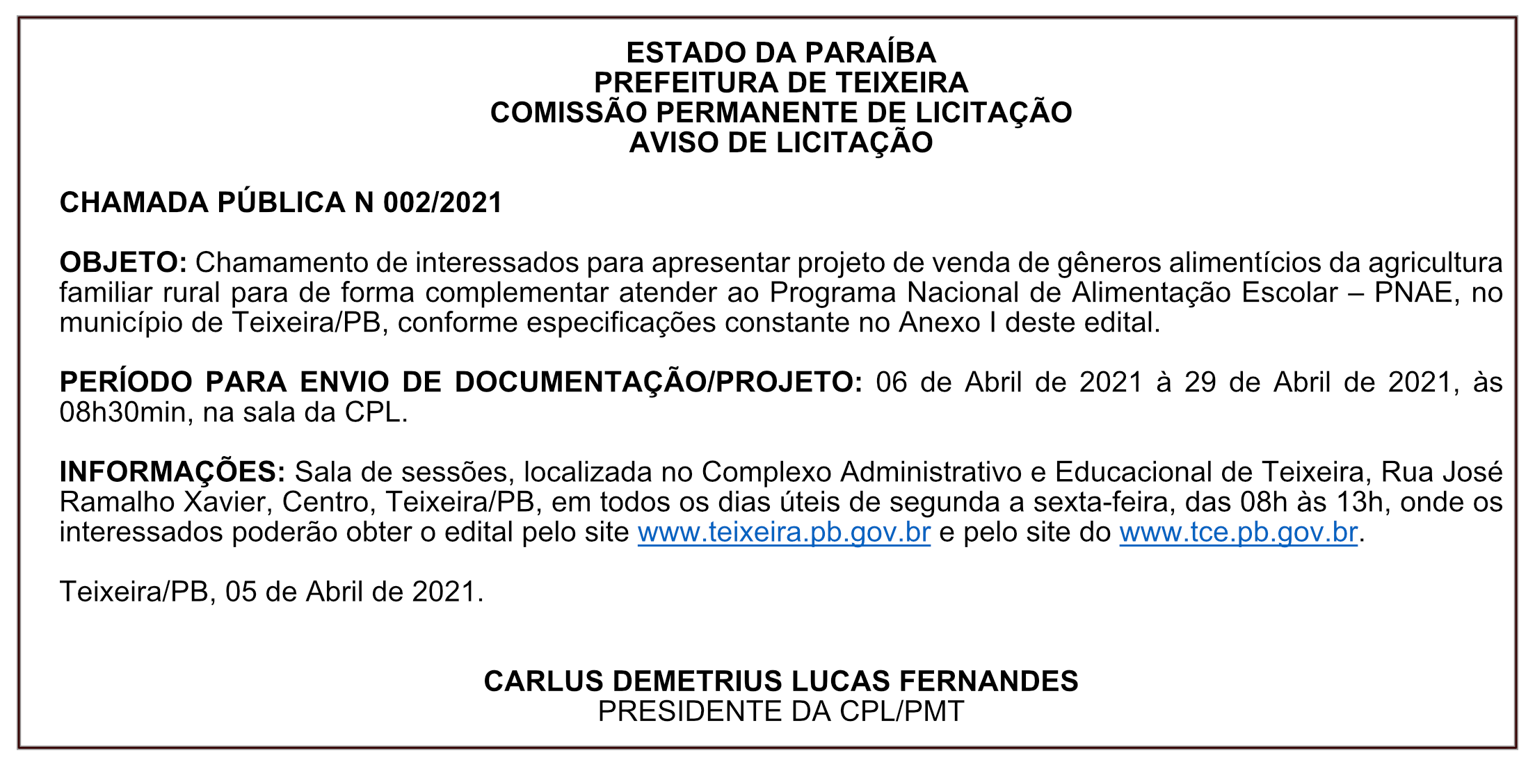 PREFEITURA DE TEIXEIRA – COMISSÃO PERMANENTE DE LICITAÇÃO – AVISO DE LICITAÇÃO – CHAMADA PÚBLICA N 002/2021