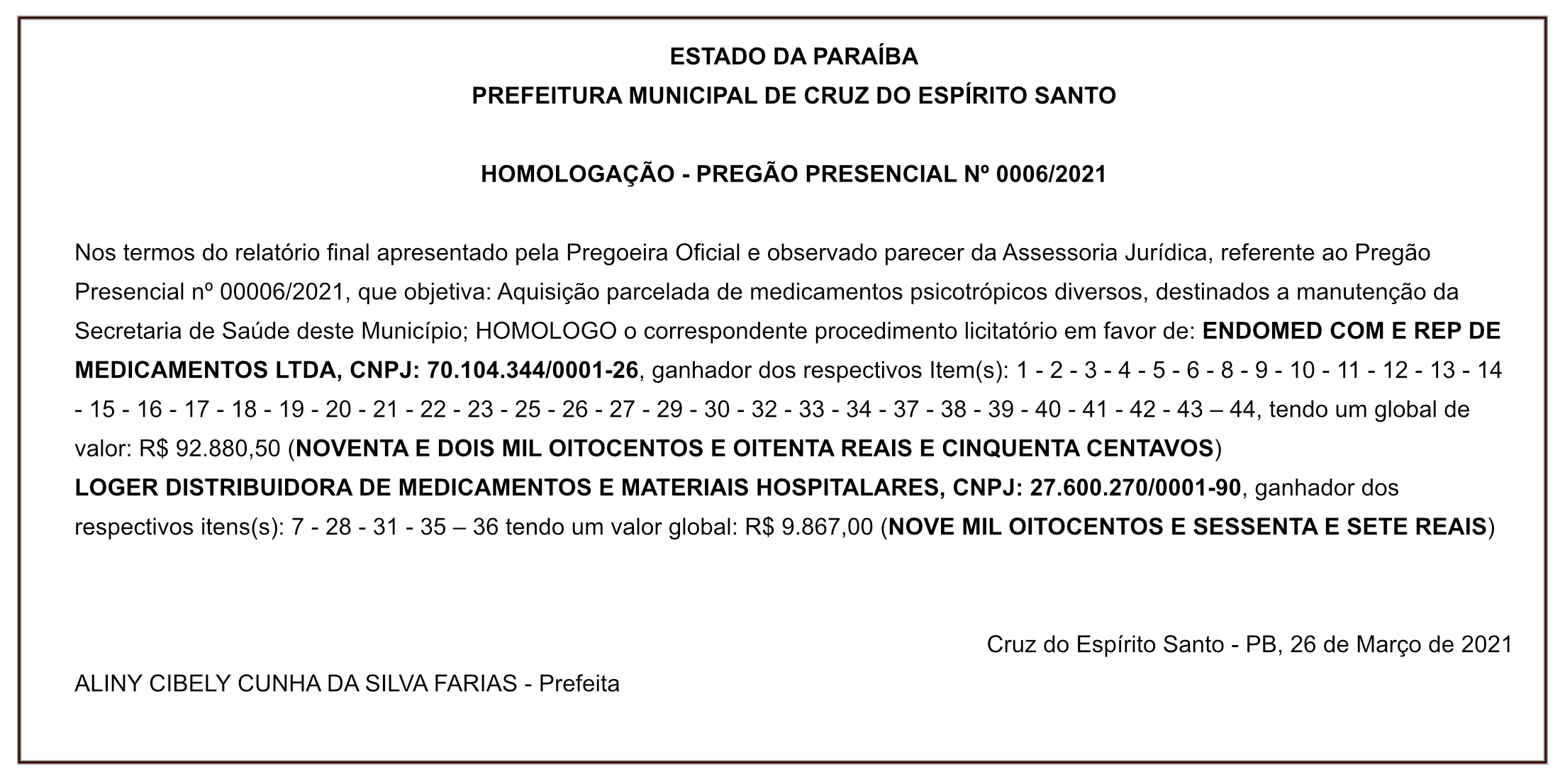 PREFEITURA MUNICIPAL DE CRUZ DO ESPÍRITO SANTO – HOMOLOGAÇÃO – PREGÃO PRESENCIAL Nº 0006/2021