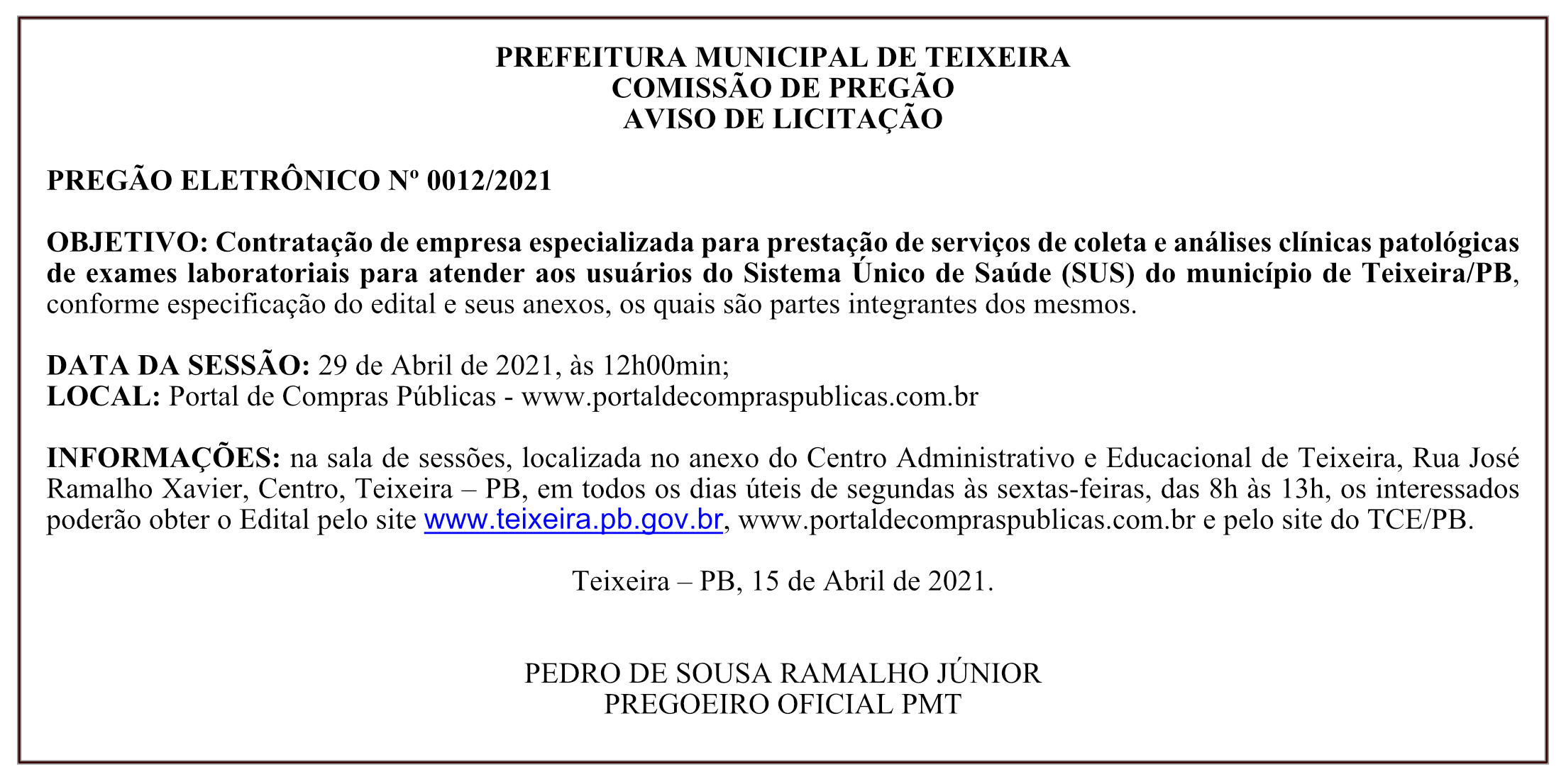 PREFEITURA MUNICIPAL DE TEIXEIRA – COMISSÃO DE PREGÃO – AVISO DE LICITAÇÃO – PREGÃO ELETRÔNICO Nº 0012/2021