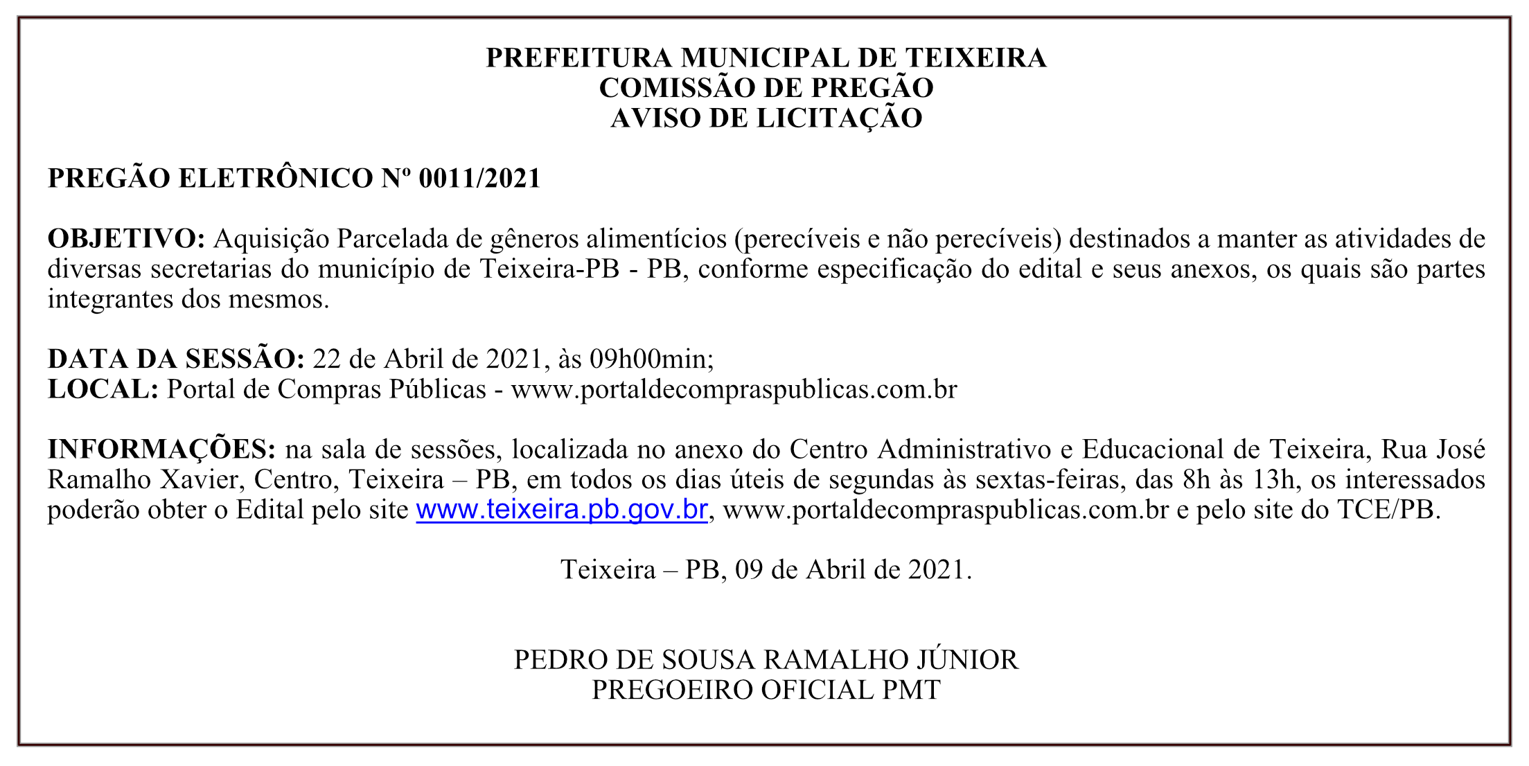 PREFEITURA MUNICIPAL DE TEIXEIRA – COMISSÃO DE PREGÃO – AVISO DE LICITAÇÃO – PREGÃO ELETRÔNICO Nº 0011/2021