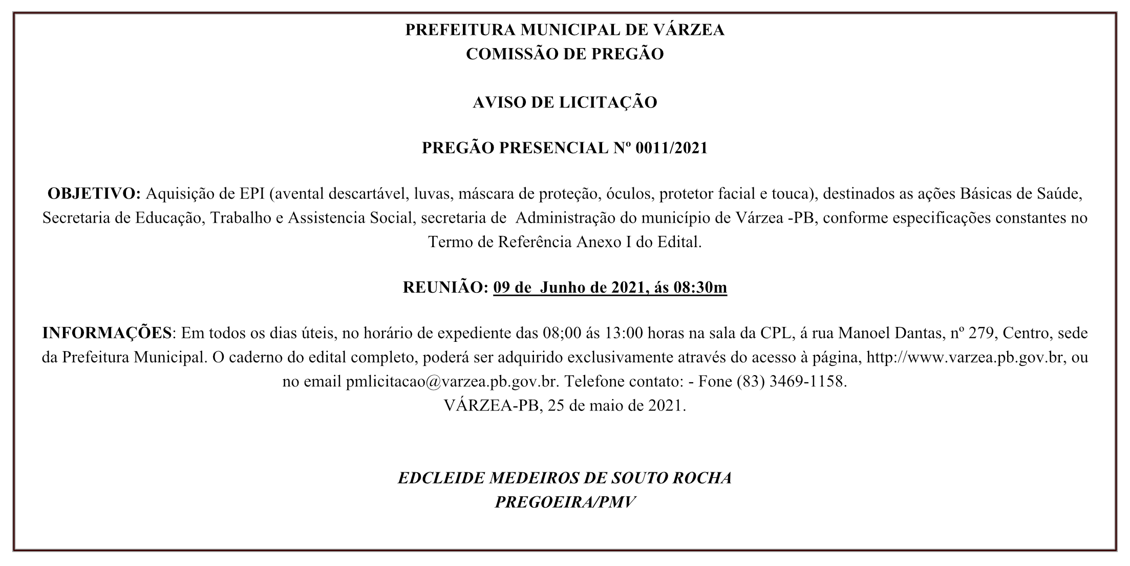PREFEITURA MUNICIPAL DE VÁRZEA – COMISSÃO DE PREGÃO – AVISO DE LICITAÇÃO – PREGÃO PRESENCIAL Nº 0011/2021